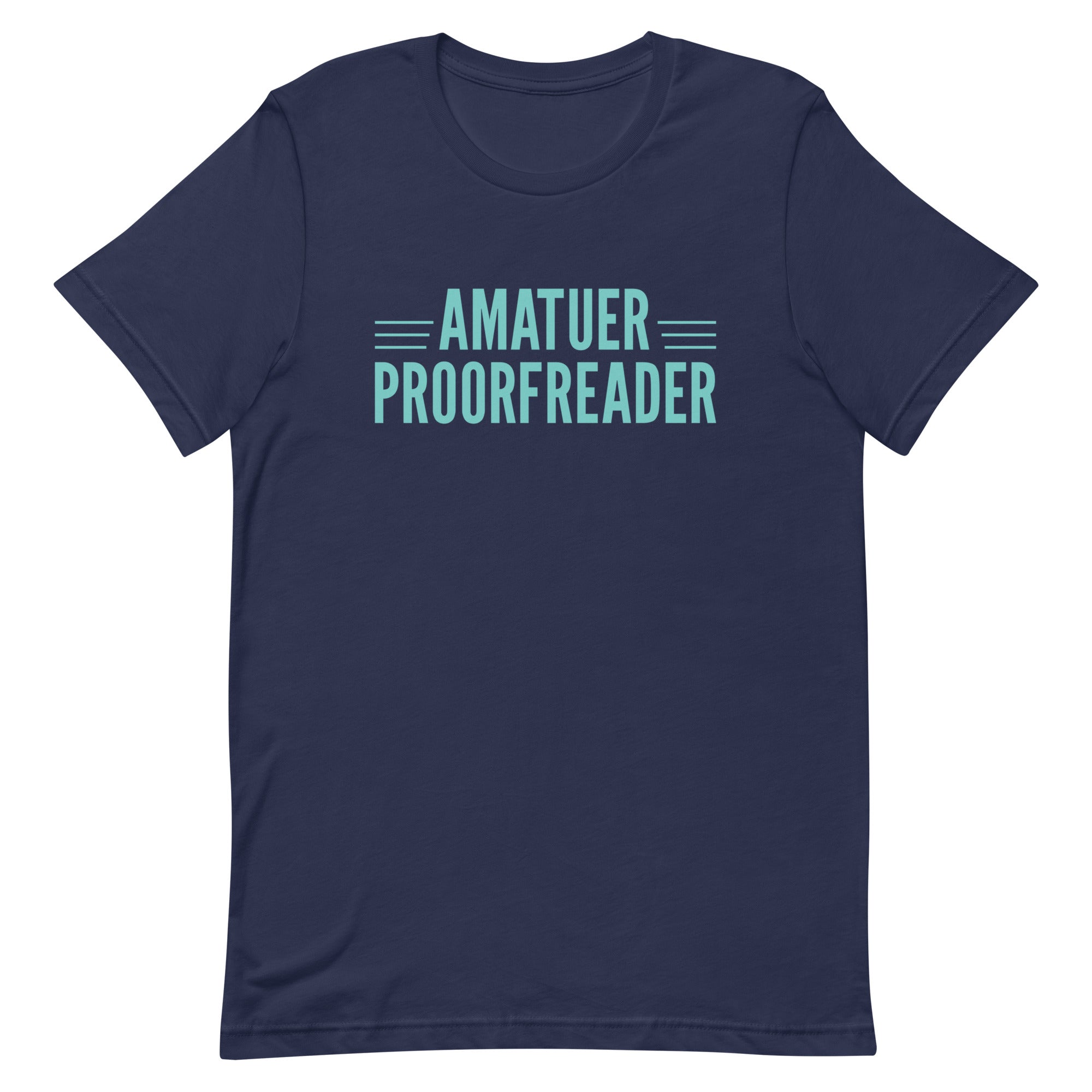Amatuer Proorfreader Men's Signature Tee