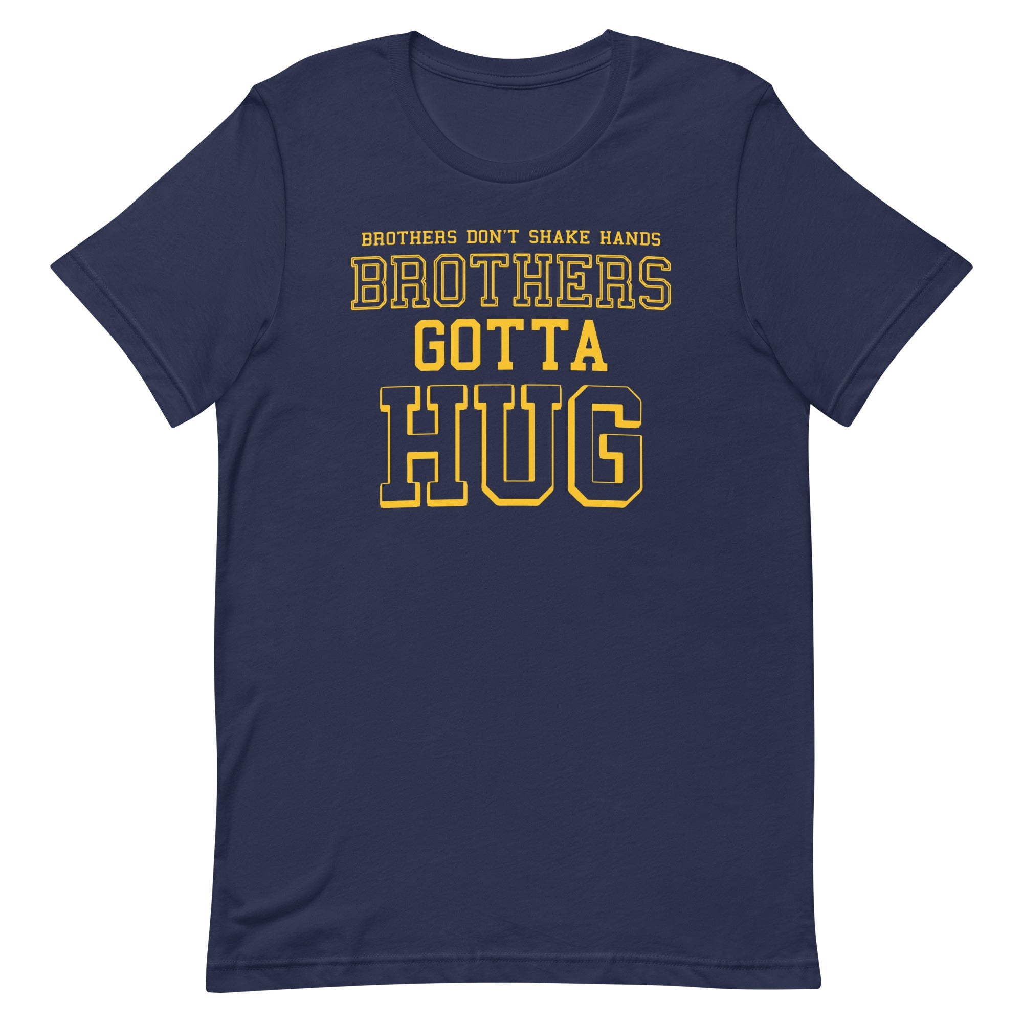 Brothers Gotta Hug Men's Signature Tee