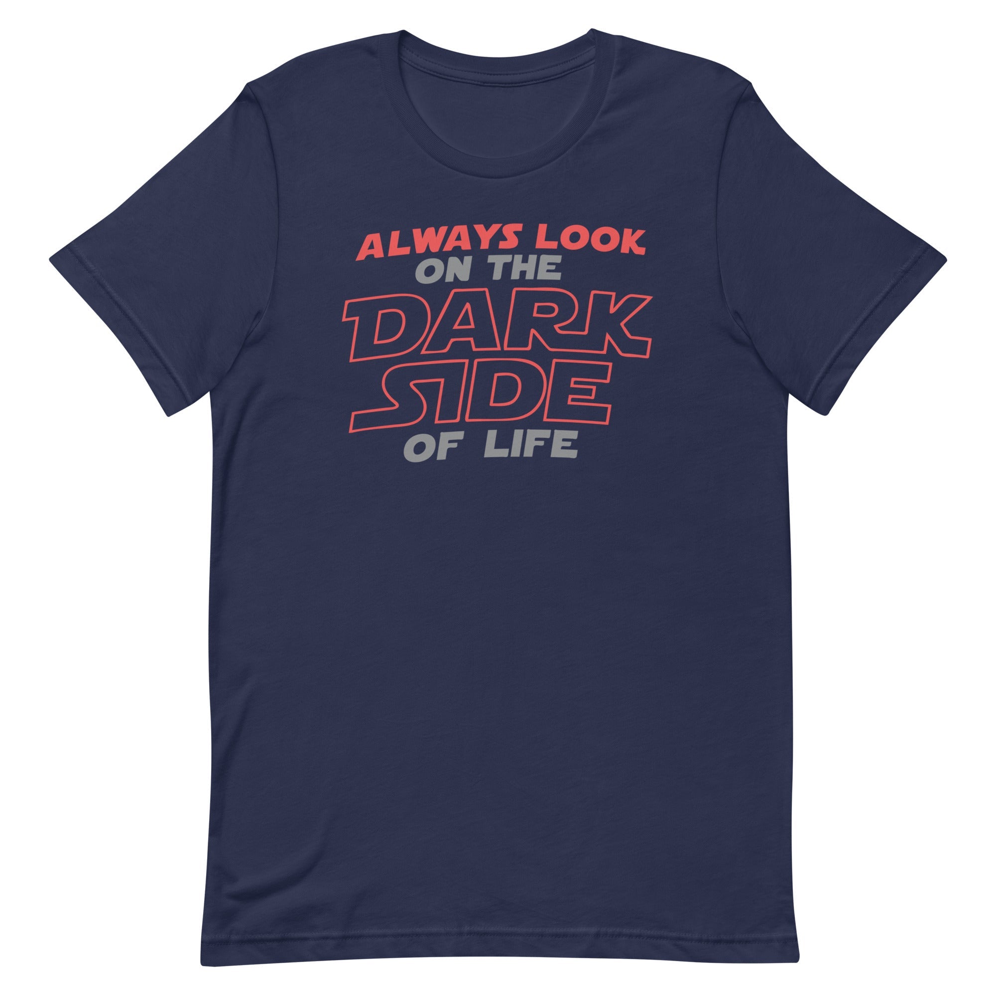 Always Look On The Dark Side Of Life Men's Signature Tee