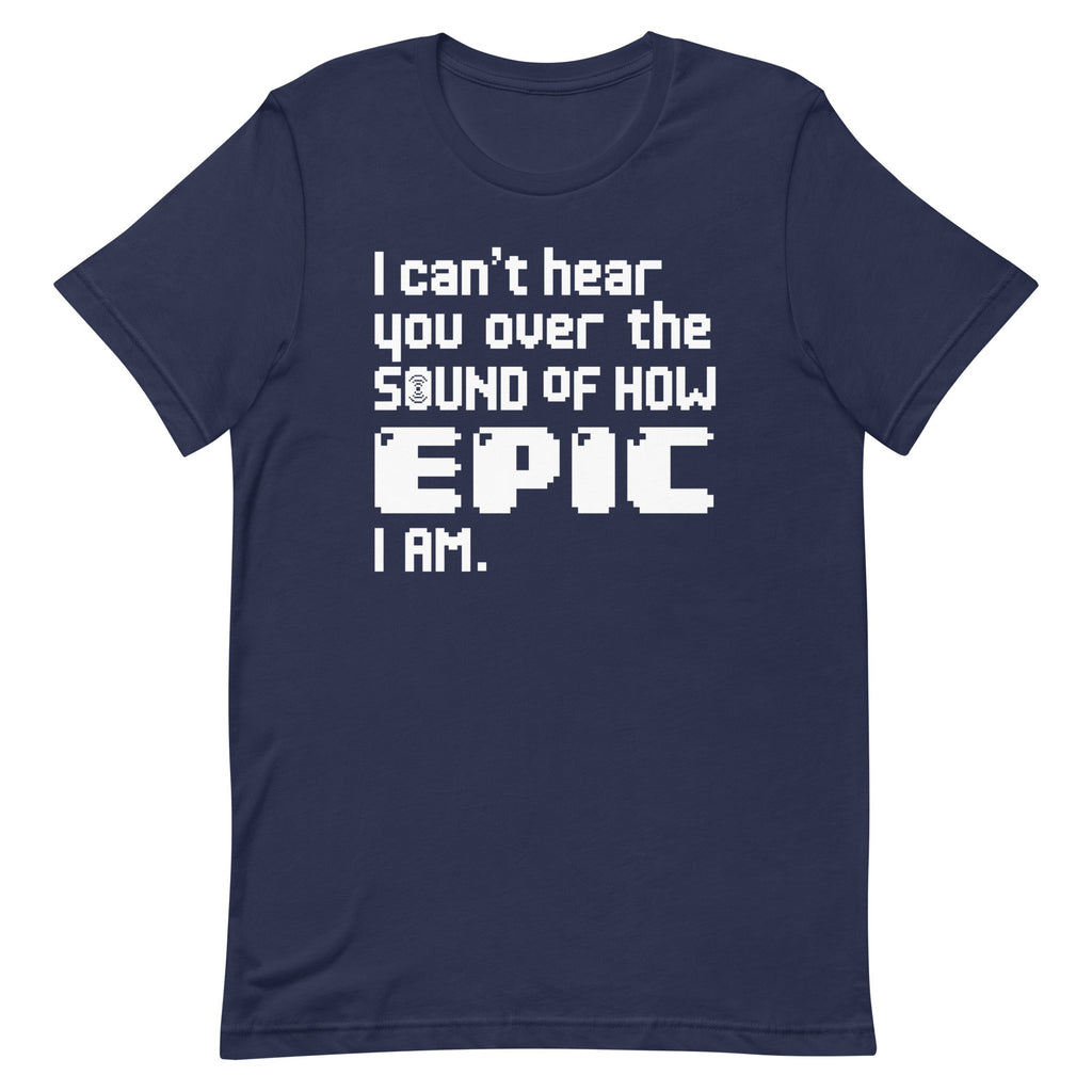 I Can't Hear You Men's Signature Tee