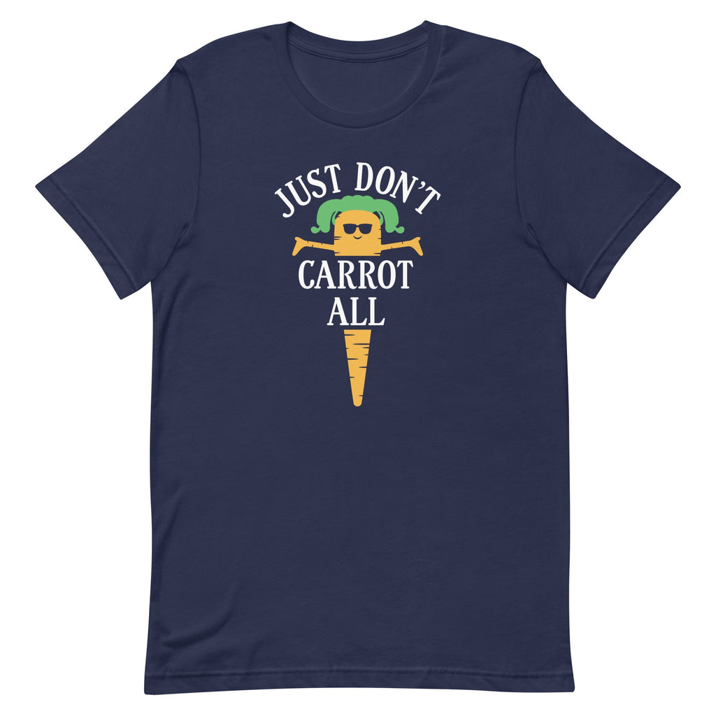 Just Don't Carrot All Men's Signature Tee