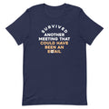 Survived Another Meeting Men's Signature Tee