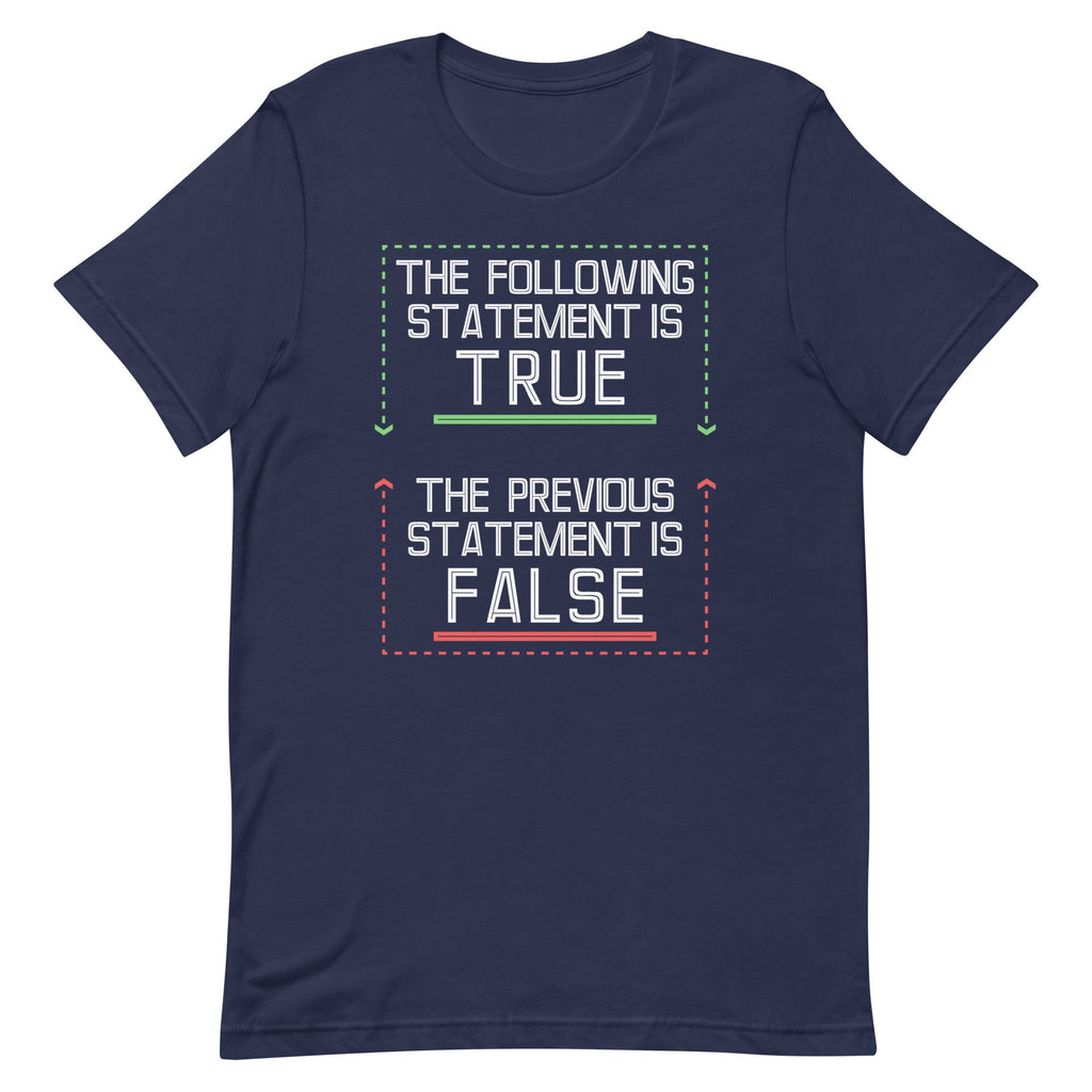 The Following Statement Is True Men's Signature Tee