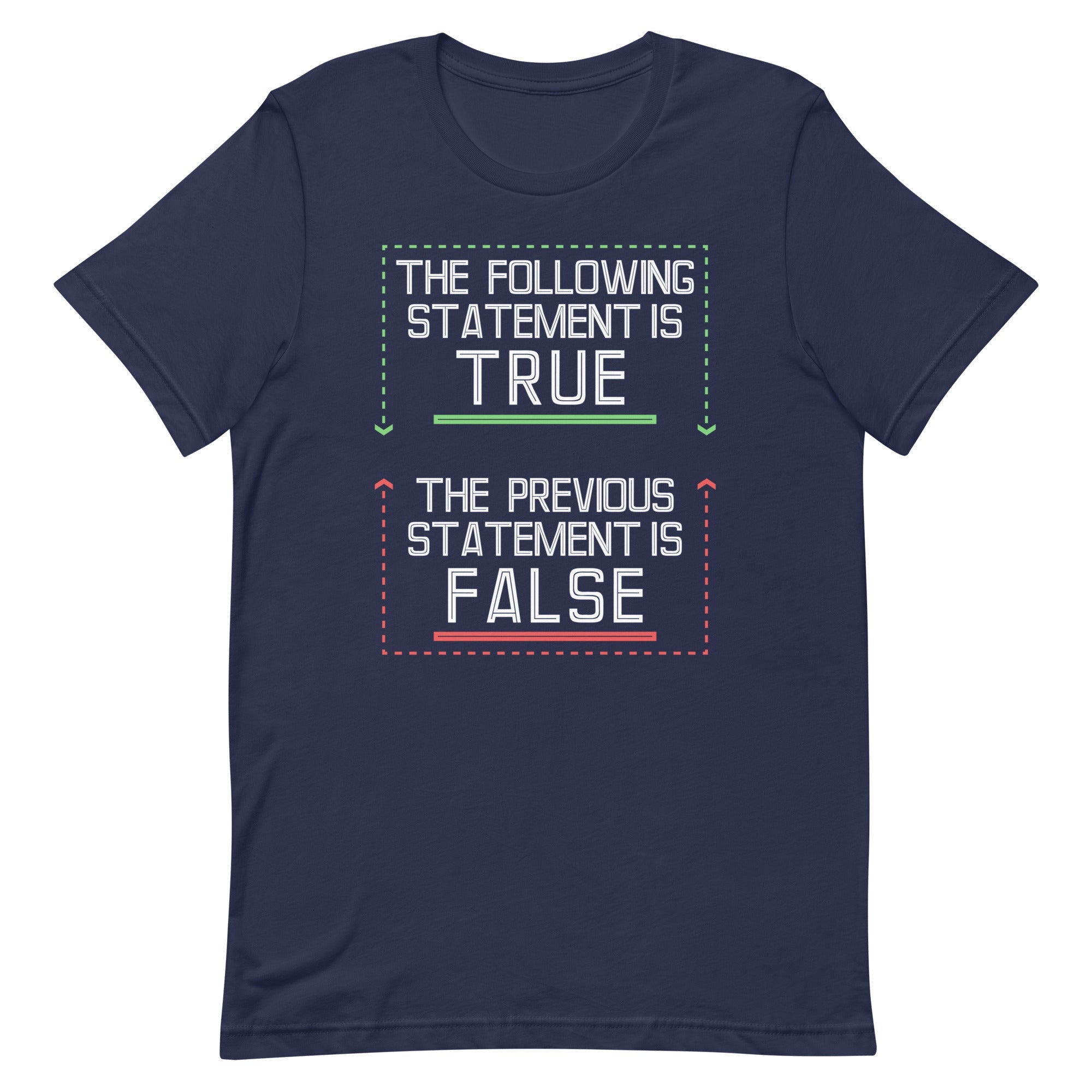 The Following Statement Is True Men's Signature Tee