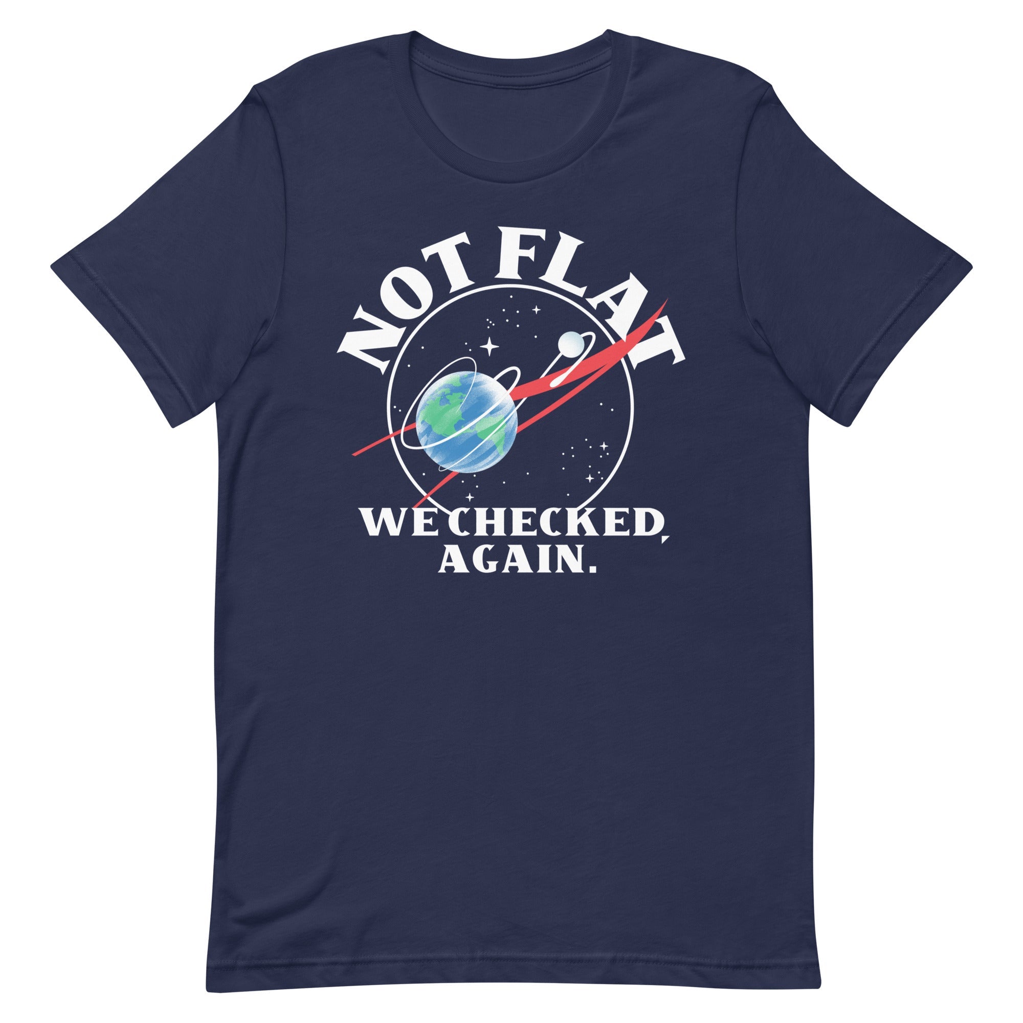 Not Flat We Checked Again Men's Signature Tee