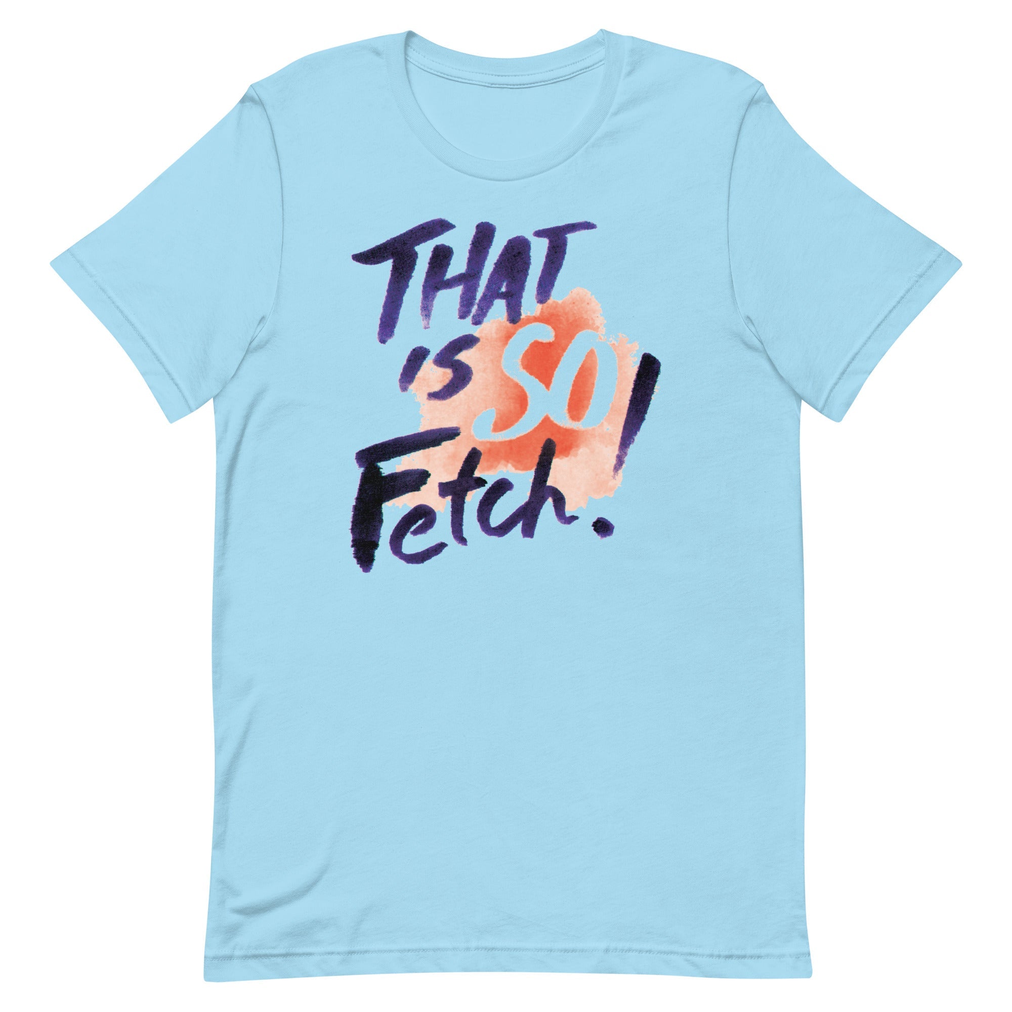That Is So Fetch! Men's Signature Tee