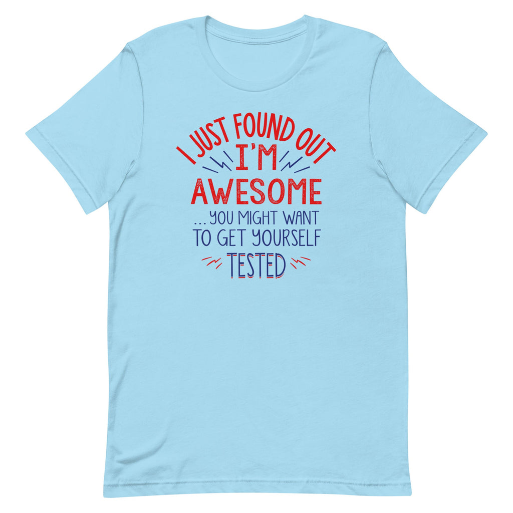 I'm Awesome, Get Yourself Tested Men's Signature Tee