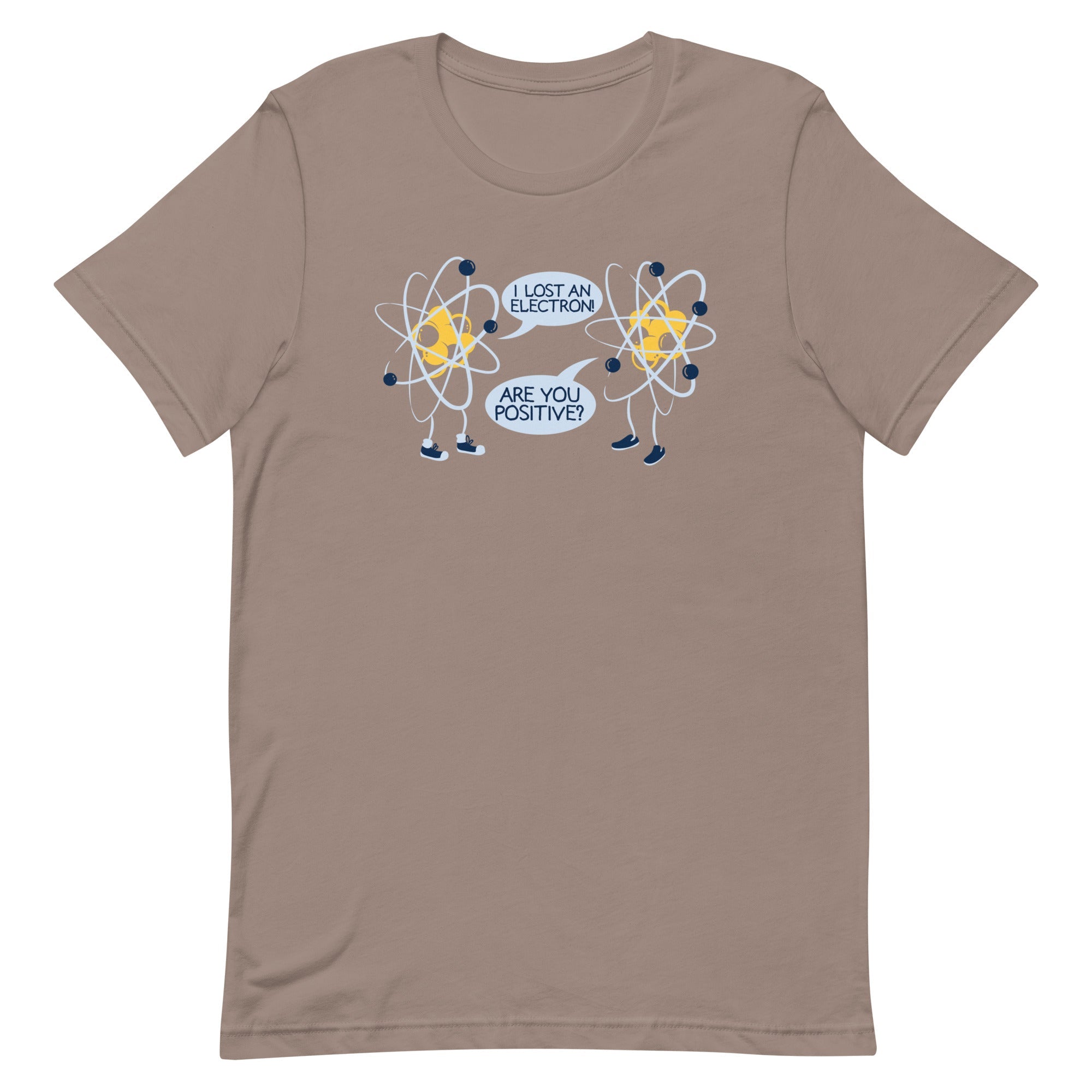 I Lost An Electron. Are You Positive? Men's Signature Tee
