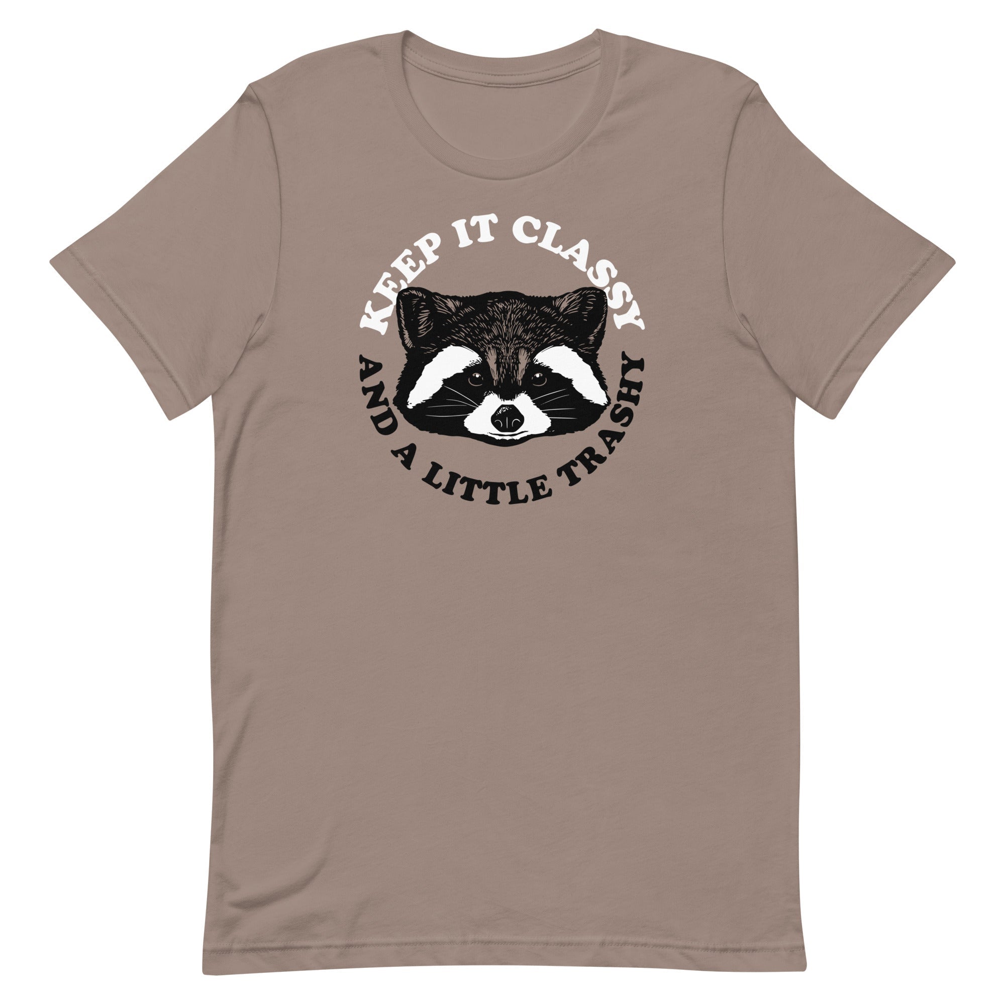 Keep It Classy And A Little Trashy Men's Signature Tee