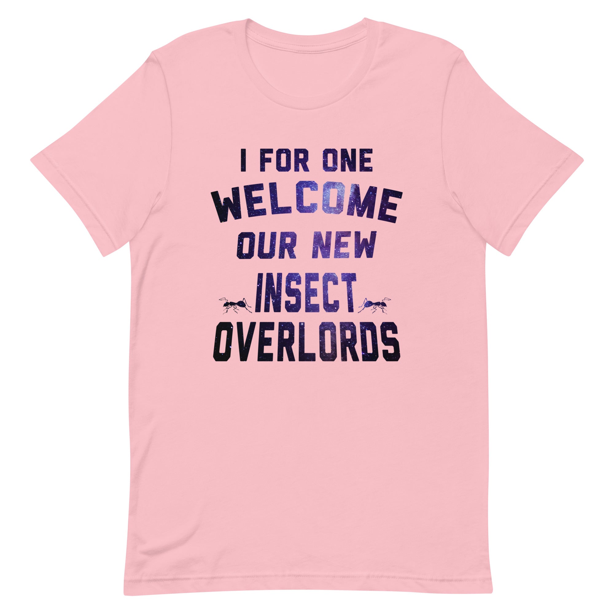 I For One Welcome Our New Insect Overlords Men's Signature Tee