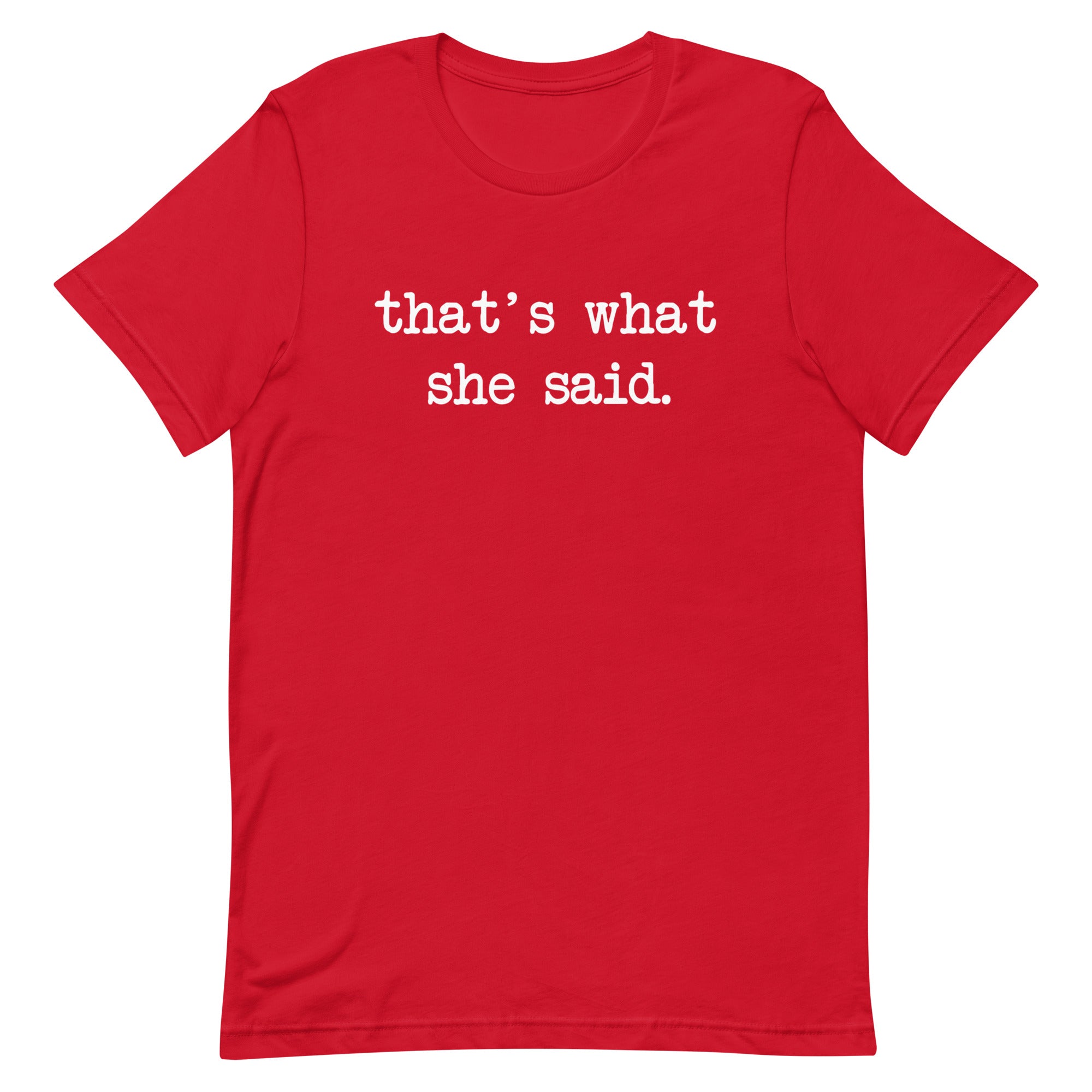 That's What She Said Men's Signature Tee