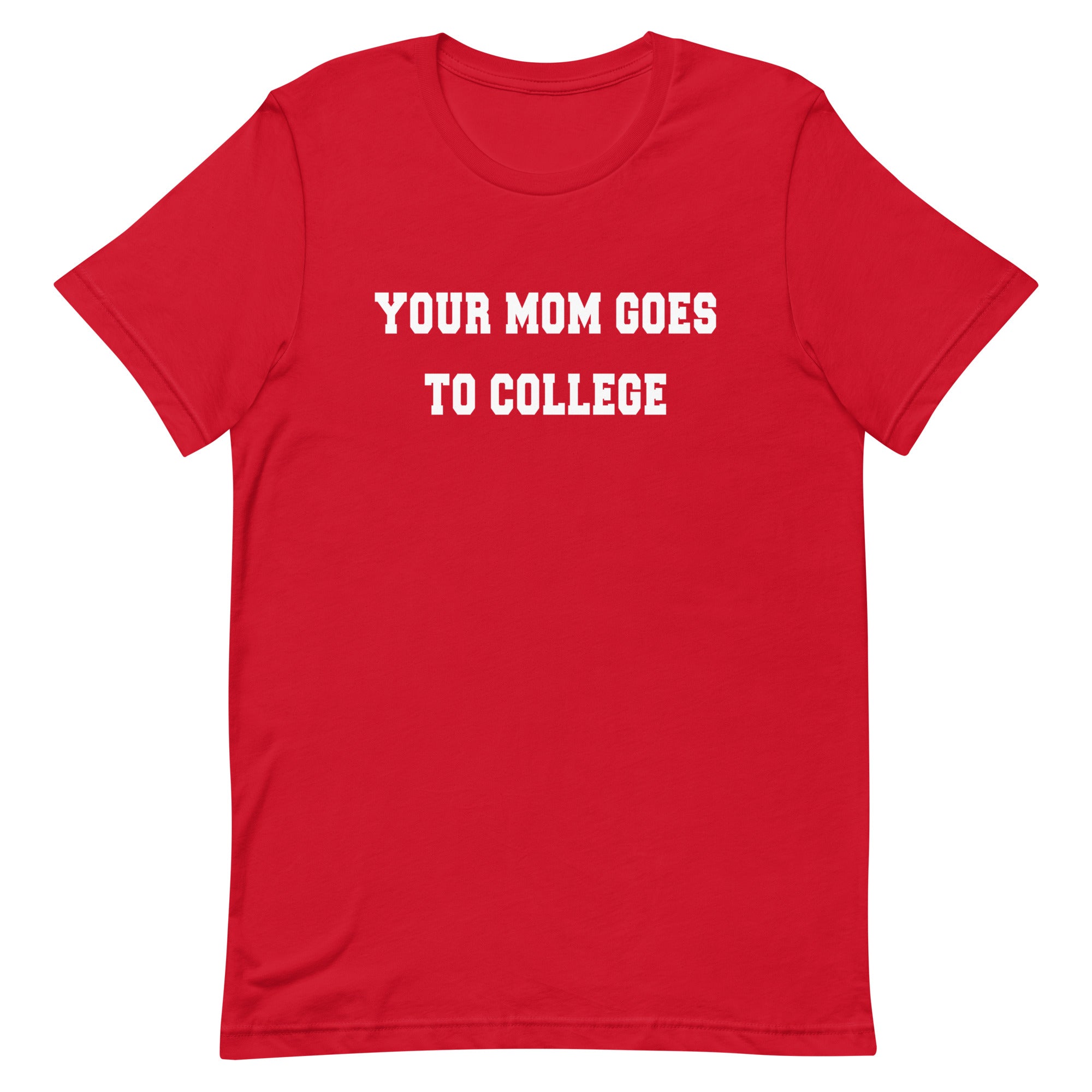 Your Mom Goes To College Men's Signature Tee