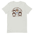 She Doesn't Even Go Here! Men's Signature Tee