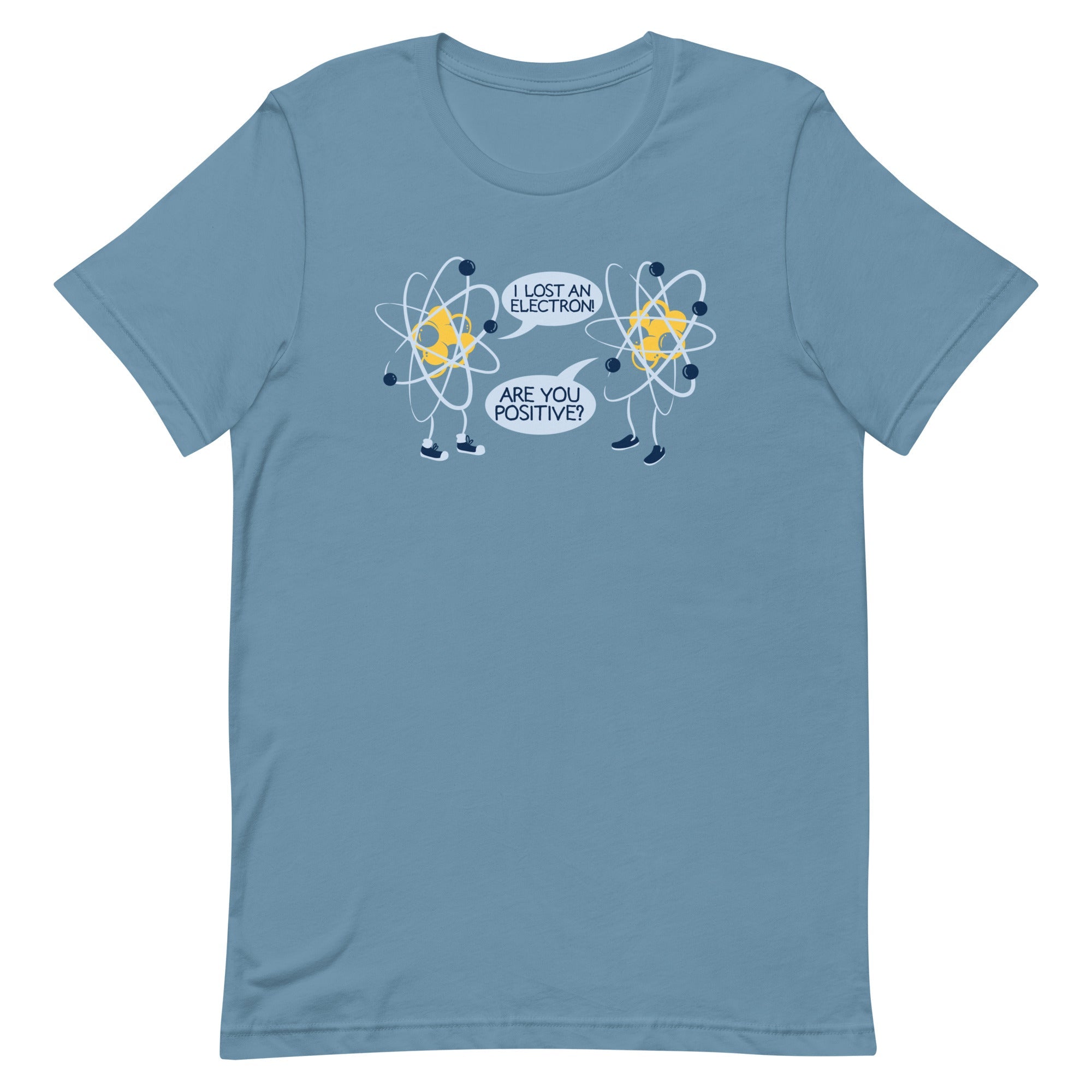 I Lost An Electron. Are You Positive? Men's Signature Tee