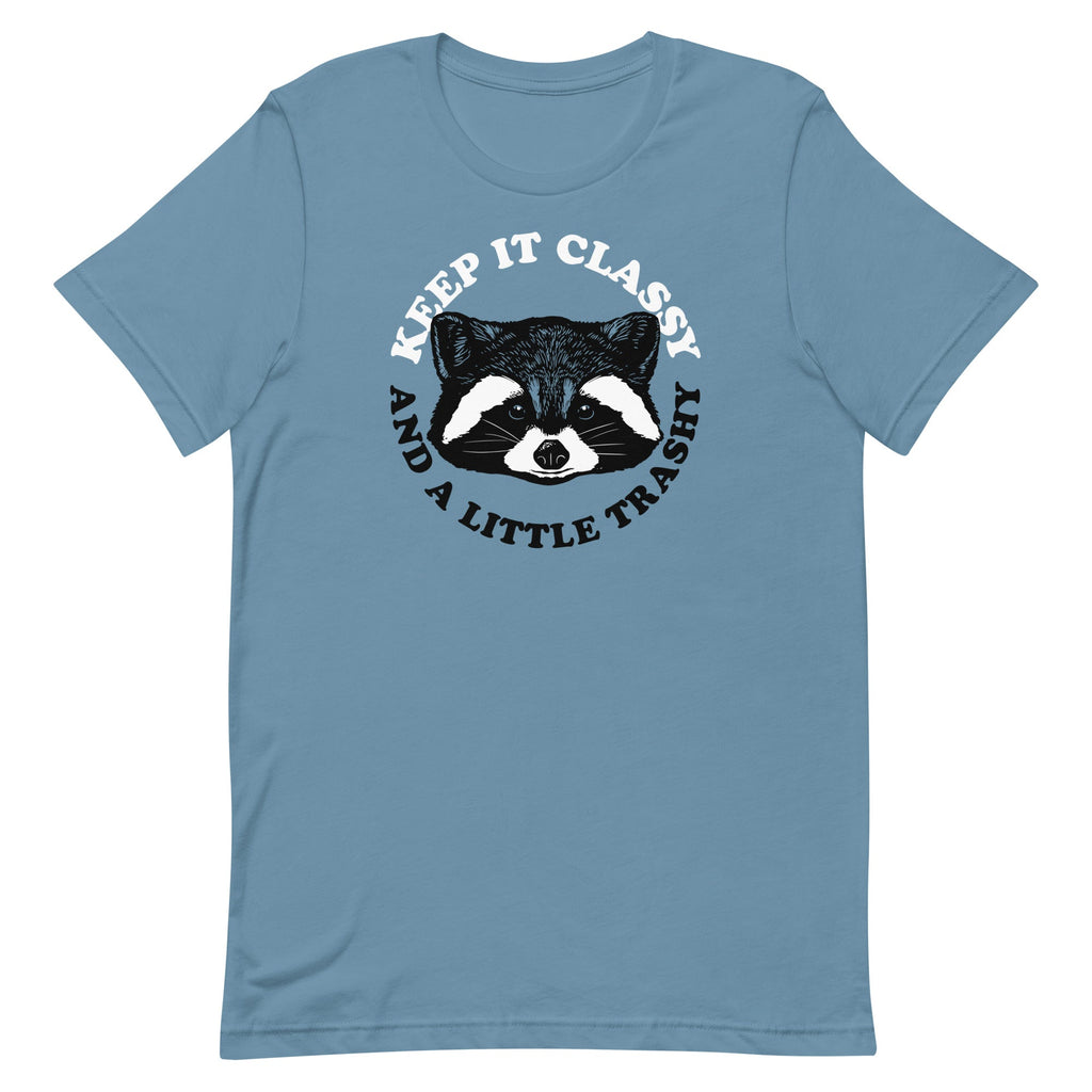 Keep It Classy And A Little Trashy Men's Signature Tee