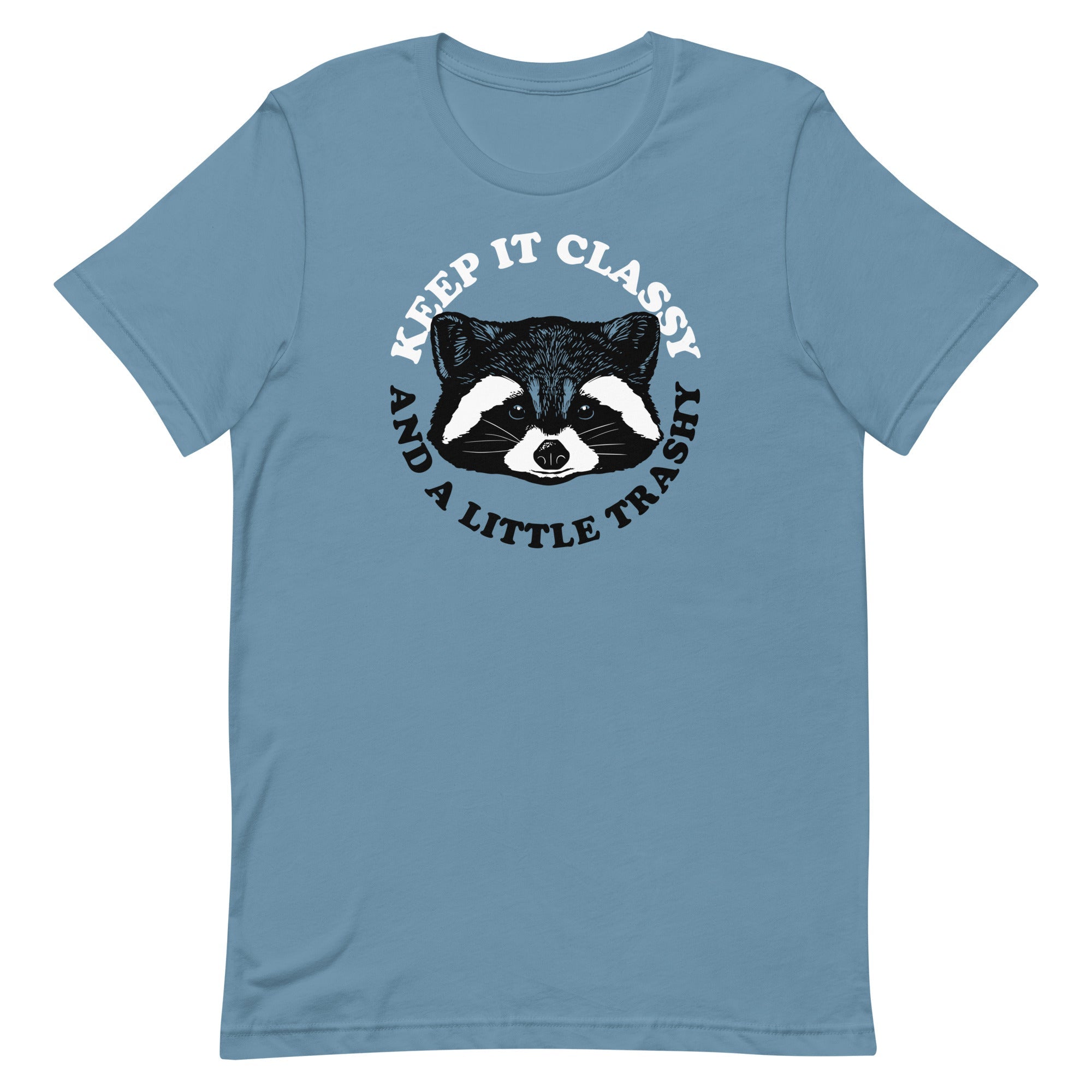Keep It Classy And A Little Trashy Men's Signature Tee