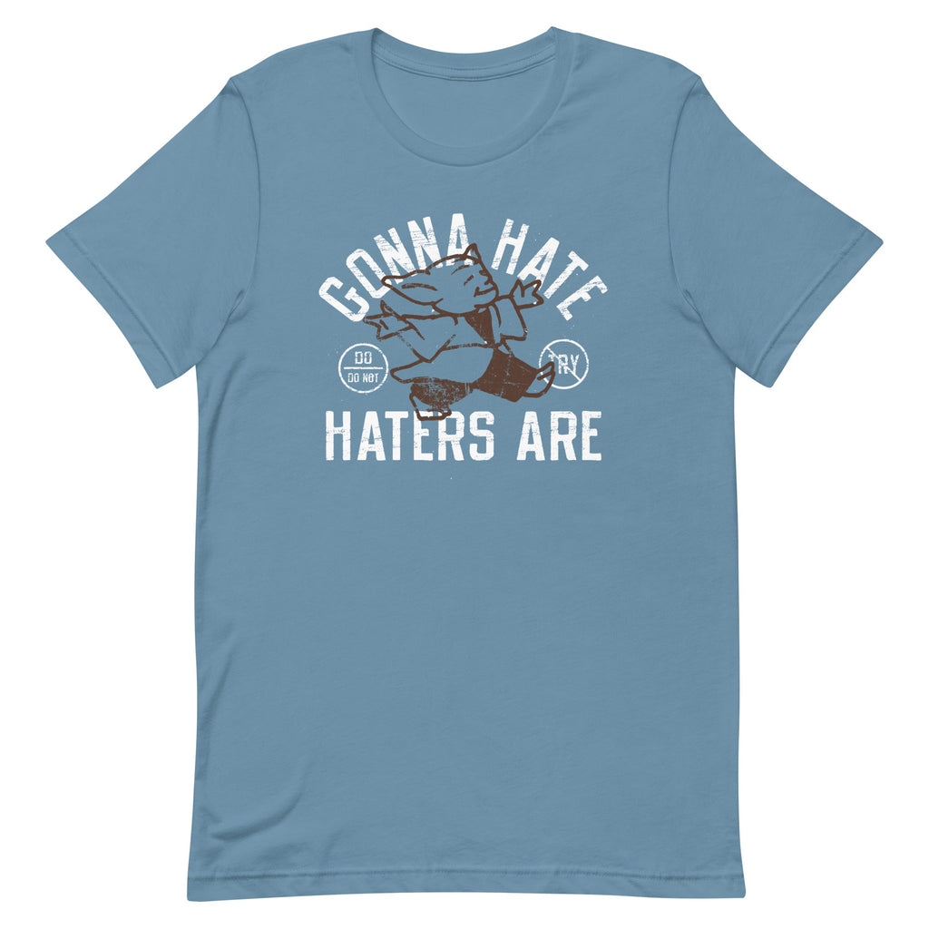 Gonna Hate Haters Are Men's Signature Tee