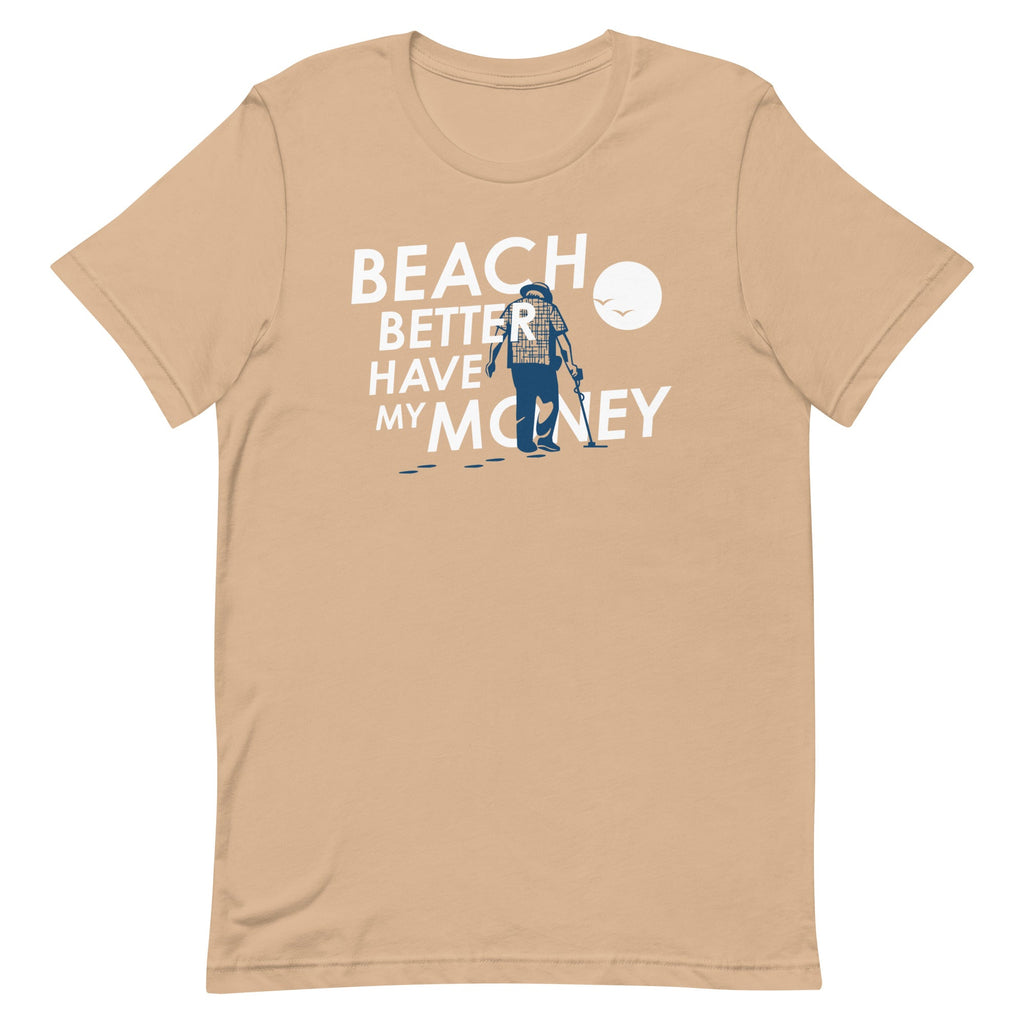 Beach Better Have My Money Men's Signature Tee
