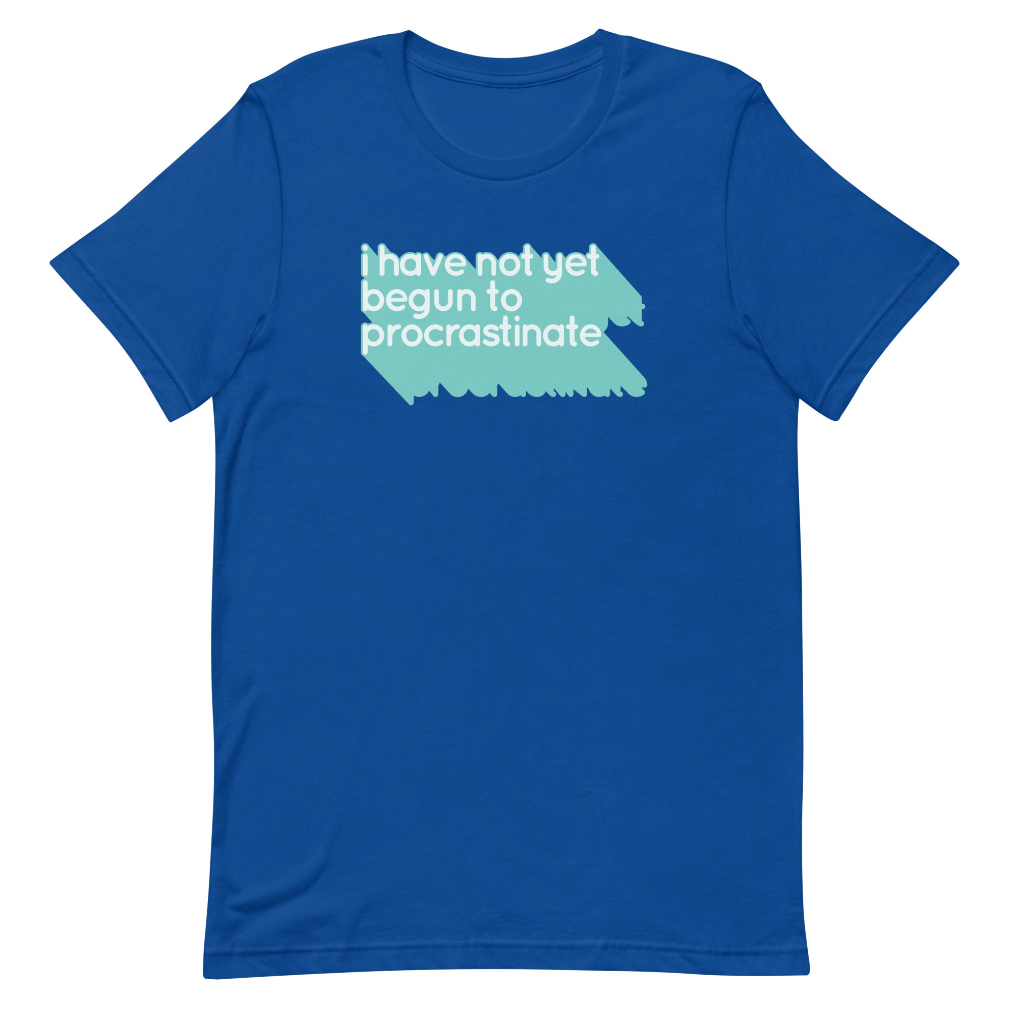 Not Begun To Procrastinate Men's Signature Tee