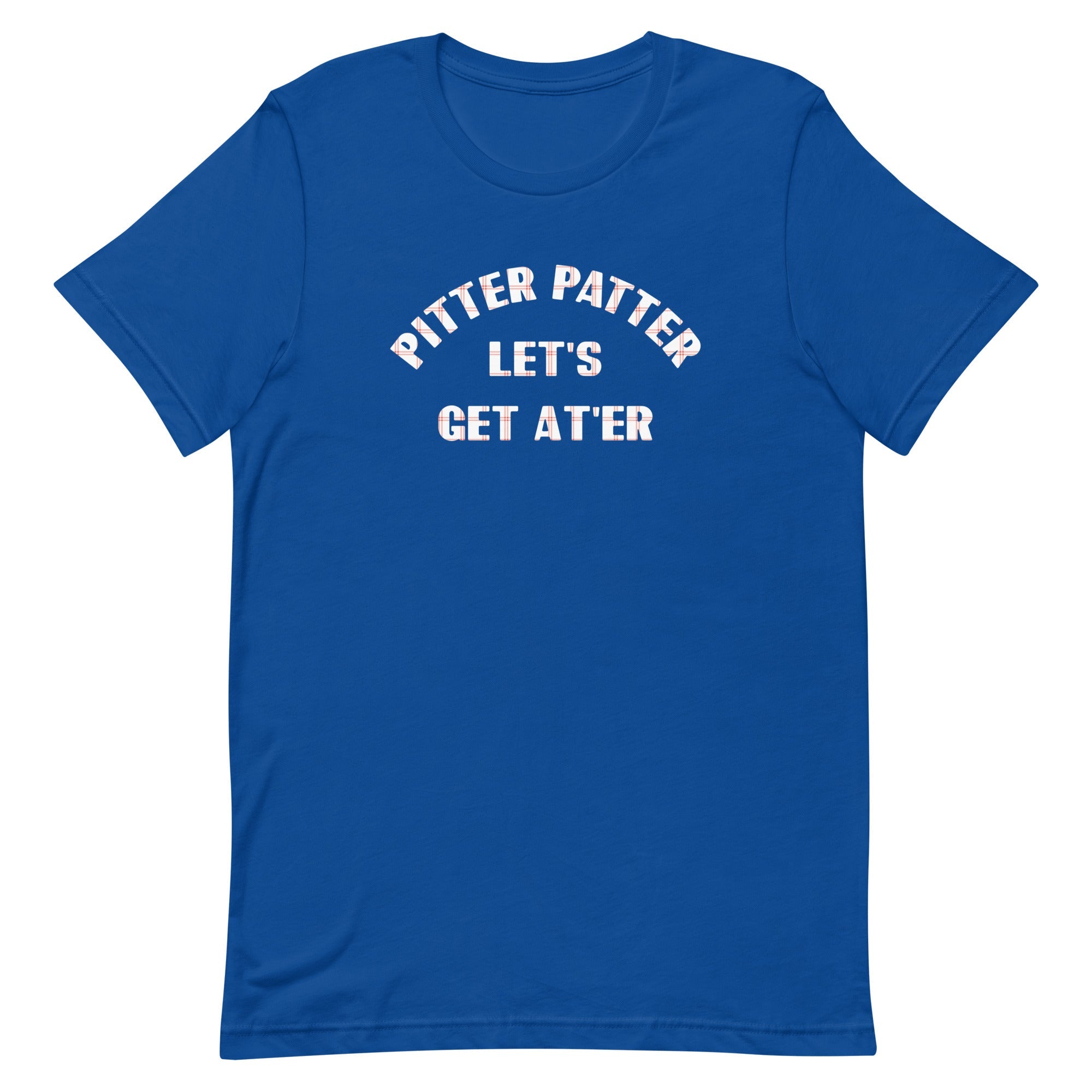 Pitter Patter Let's Get At'er Men's Signature Tee