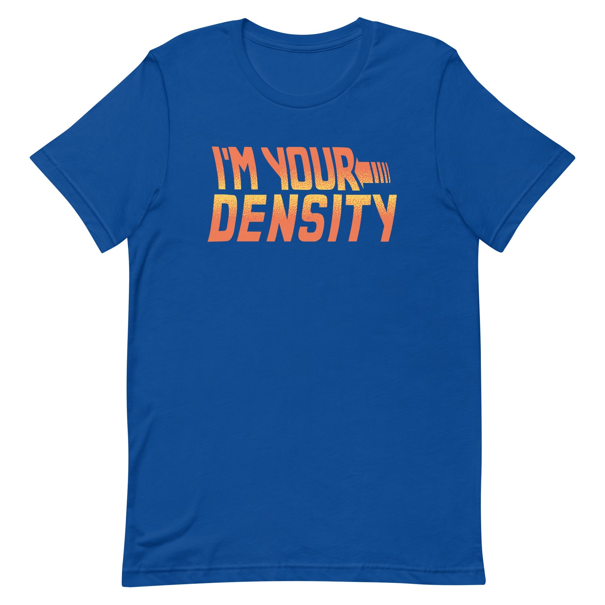 I'm Your Density Men's Signature Tee