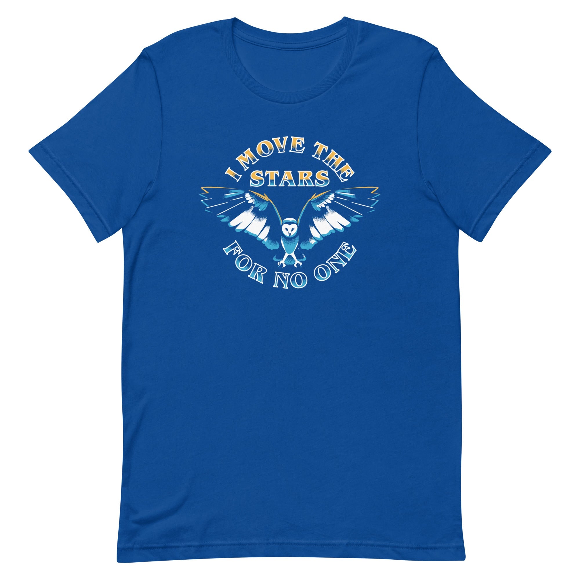 I Move The Stars For No One Men's Signature Tee