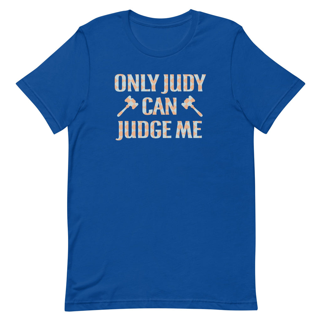 Only Judy Can Judge Me Men's Signature Tee