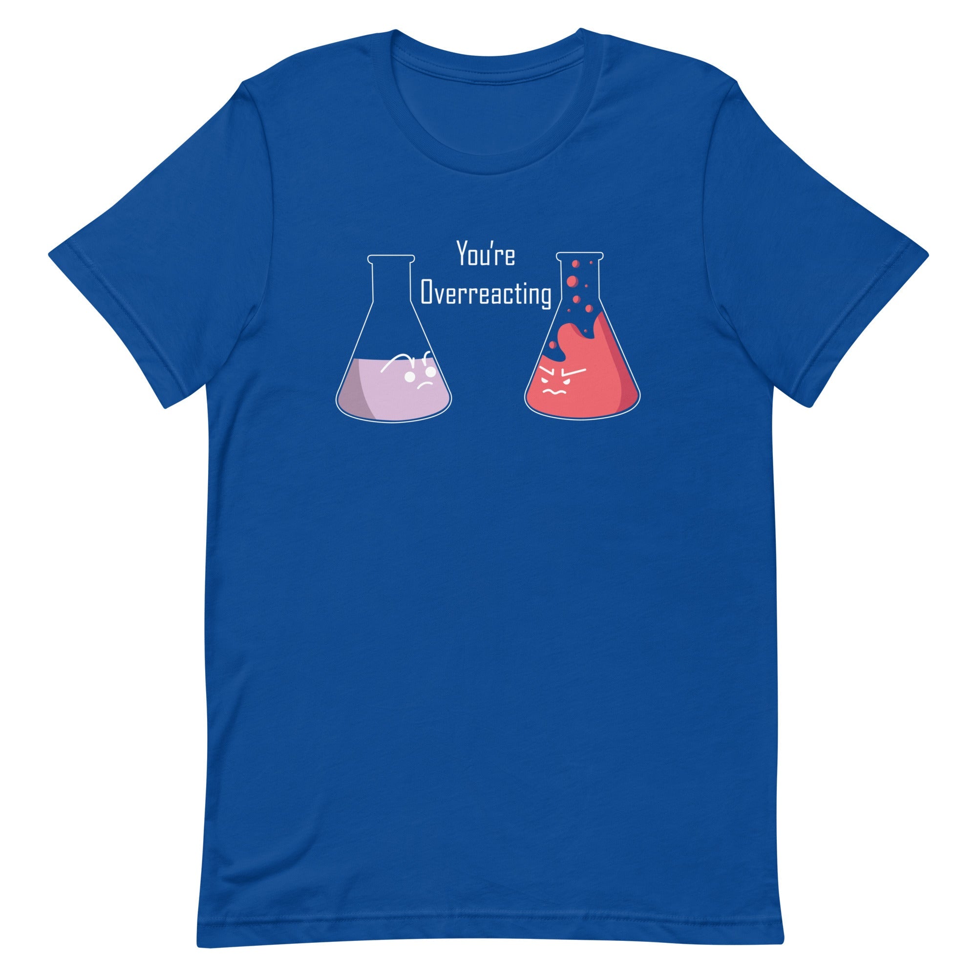 You're Overreacting Men's Signature Tee