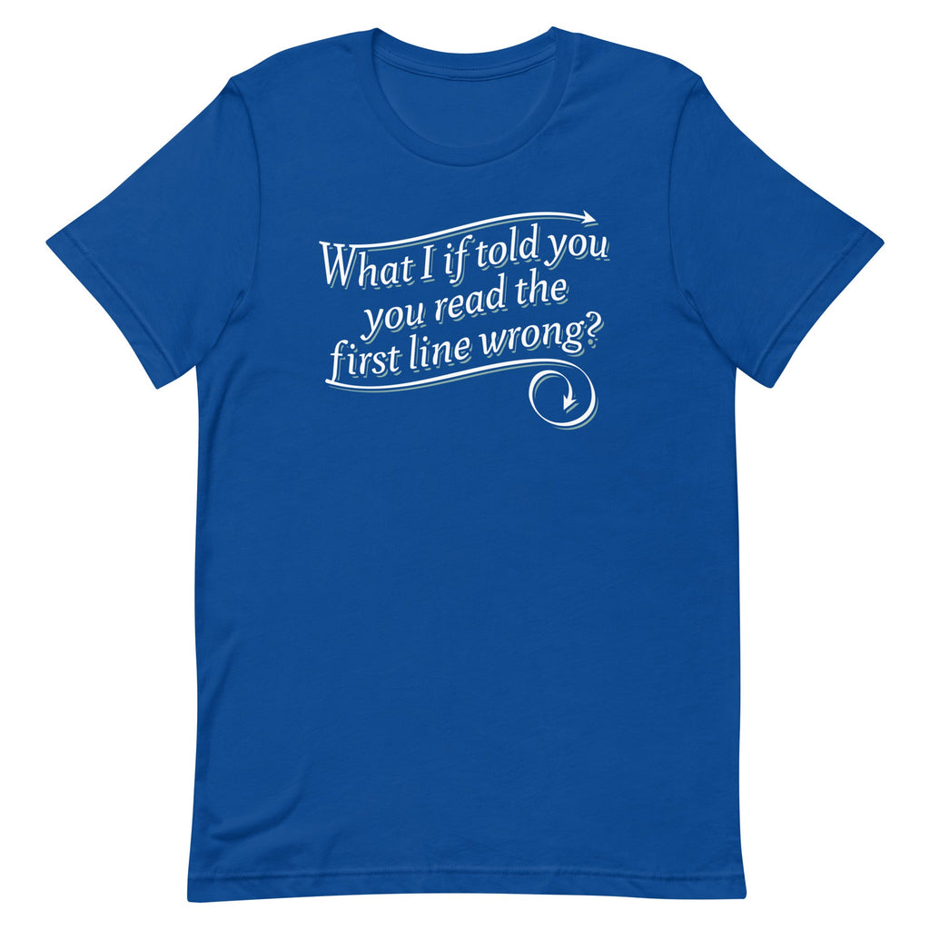 What I If Told You Men's Signature Tee