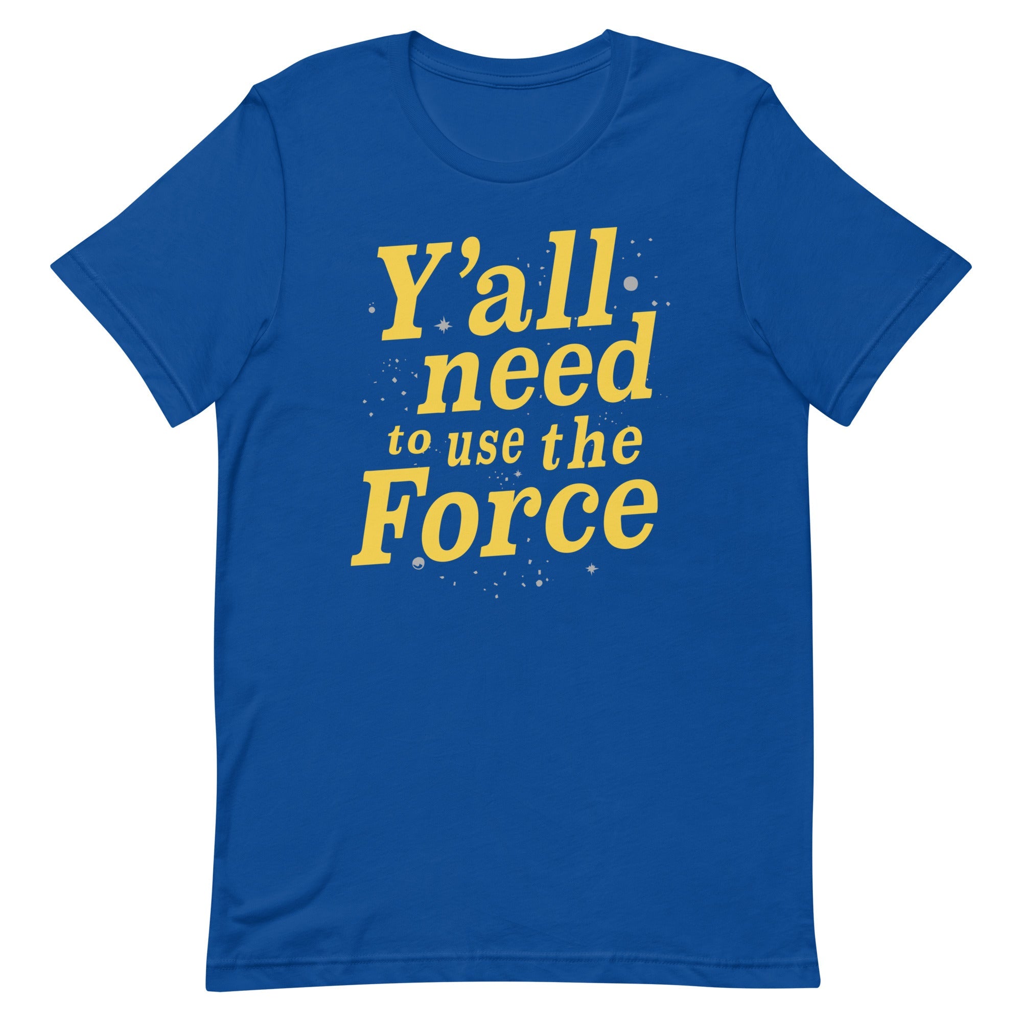 Y'all Need To Use The Force Men's Signature Tee