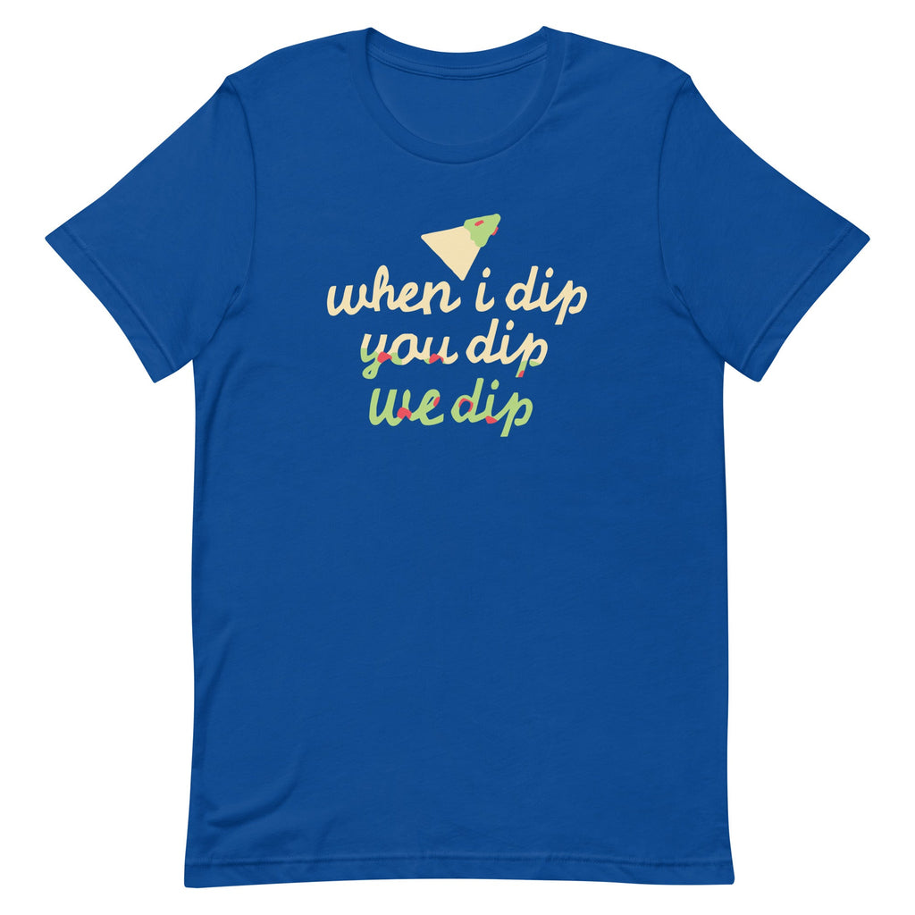 When I Dip You Dip We Dip Men's Signature Tee