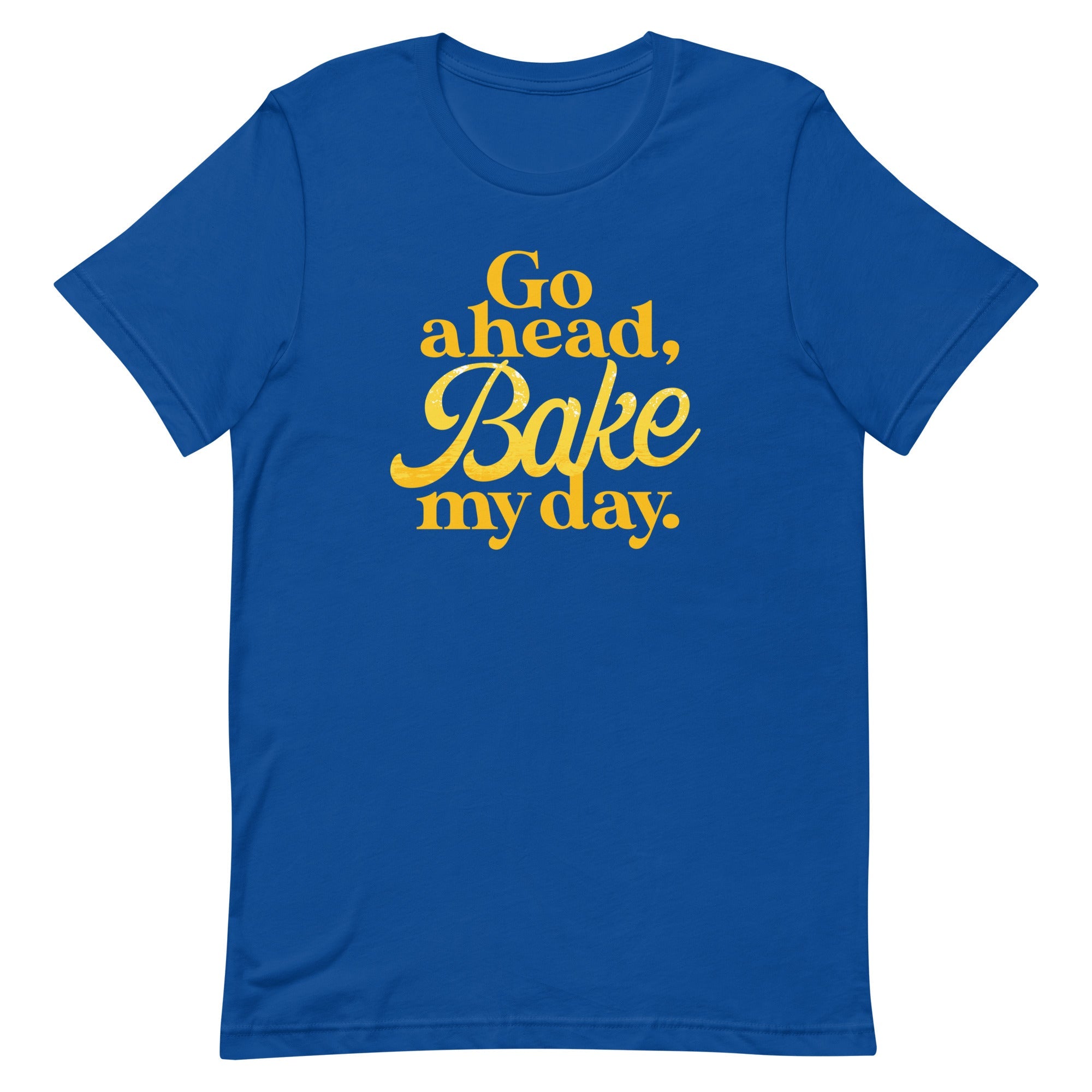 Go Ahead, Bake My Day Men's Signature Tee