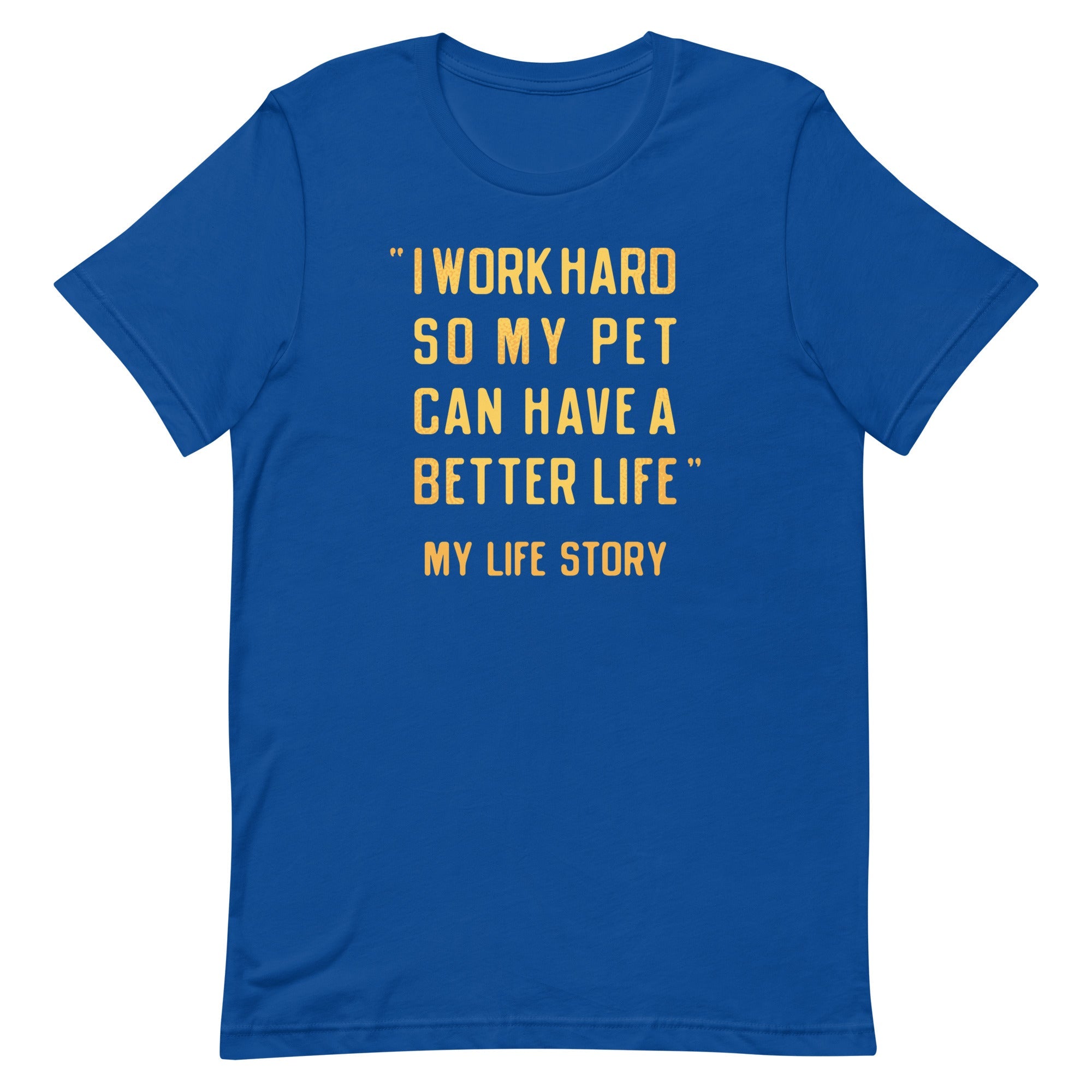 I Work Hard So My Pet Men's Signature Tee