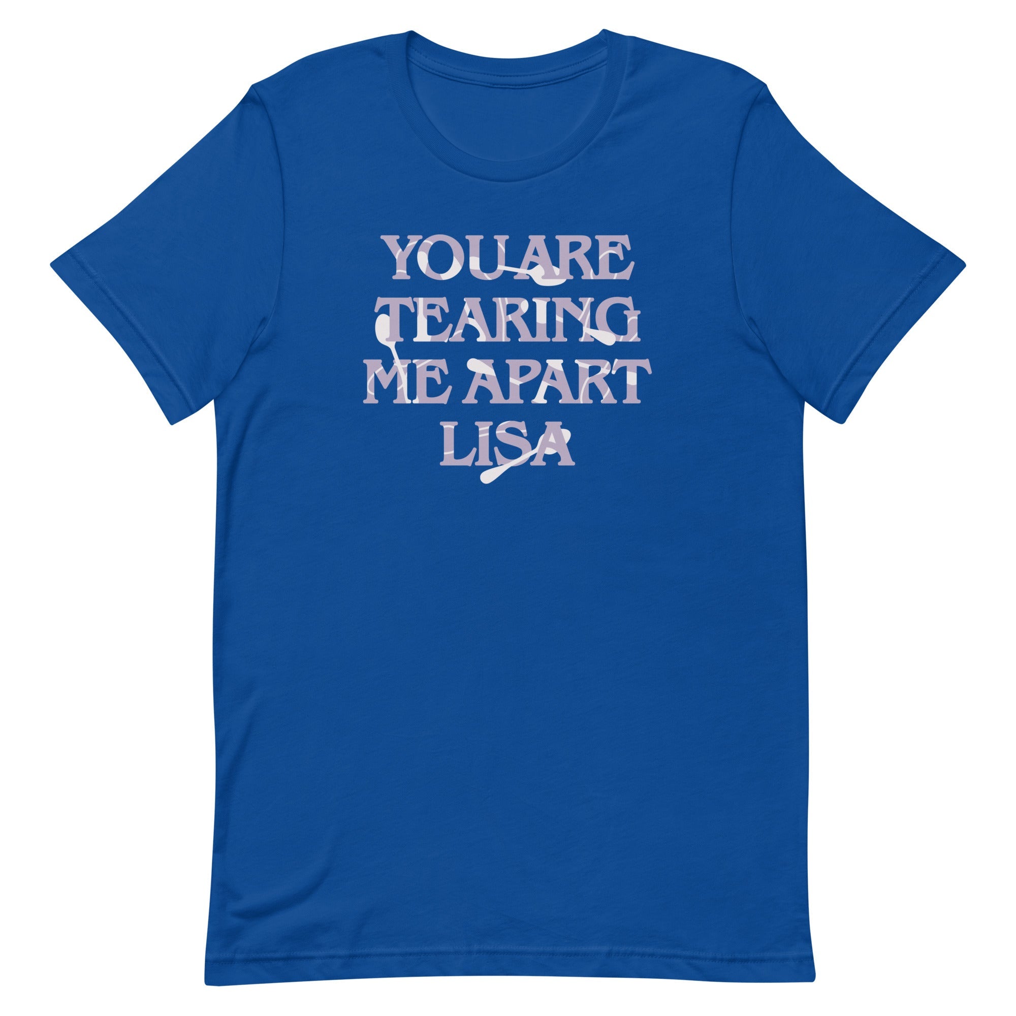 You Are Tearing Me Apart Lisa Men's Signature Tee