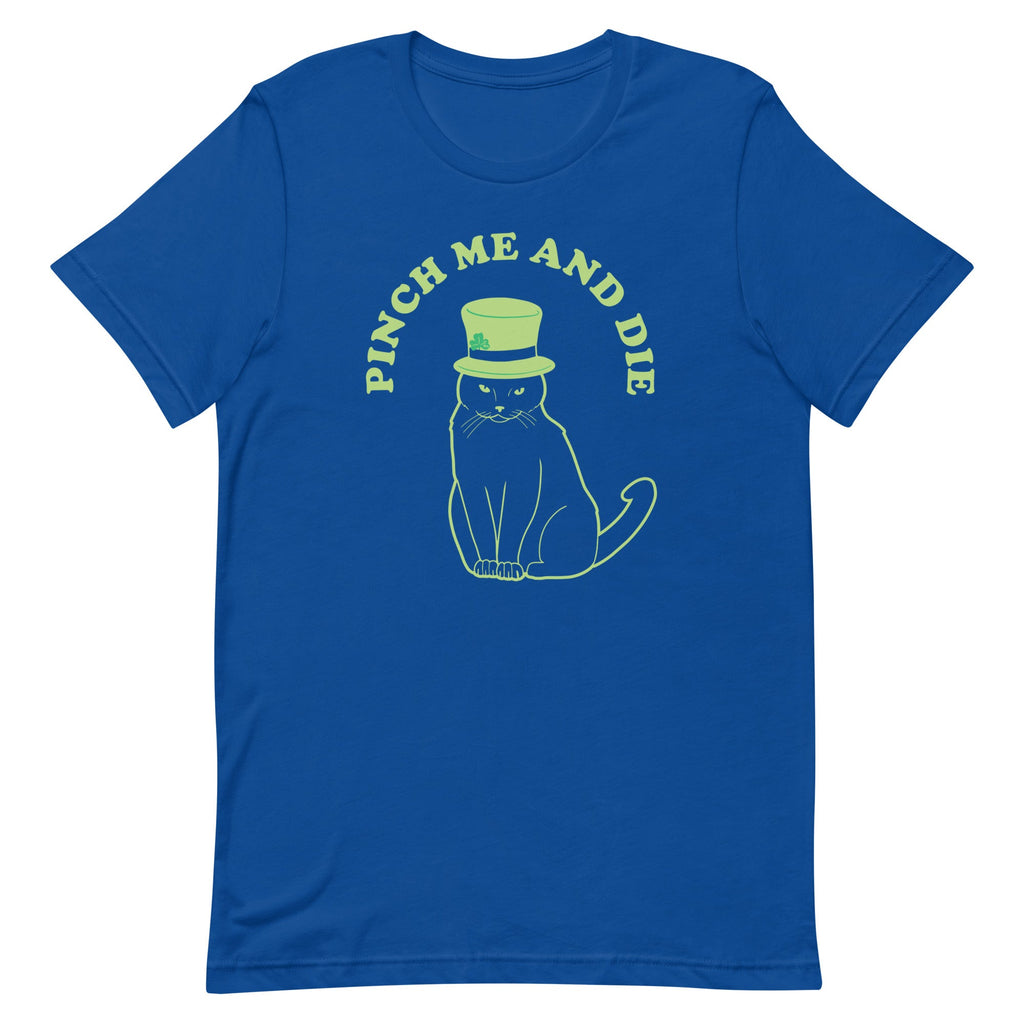 Pinch Me And Die Men's Signature Tee