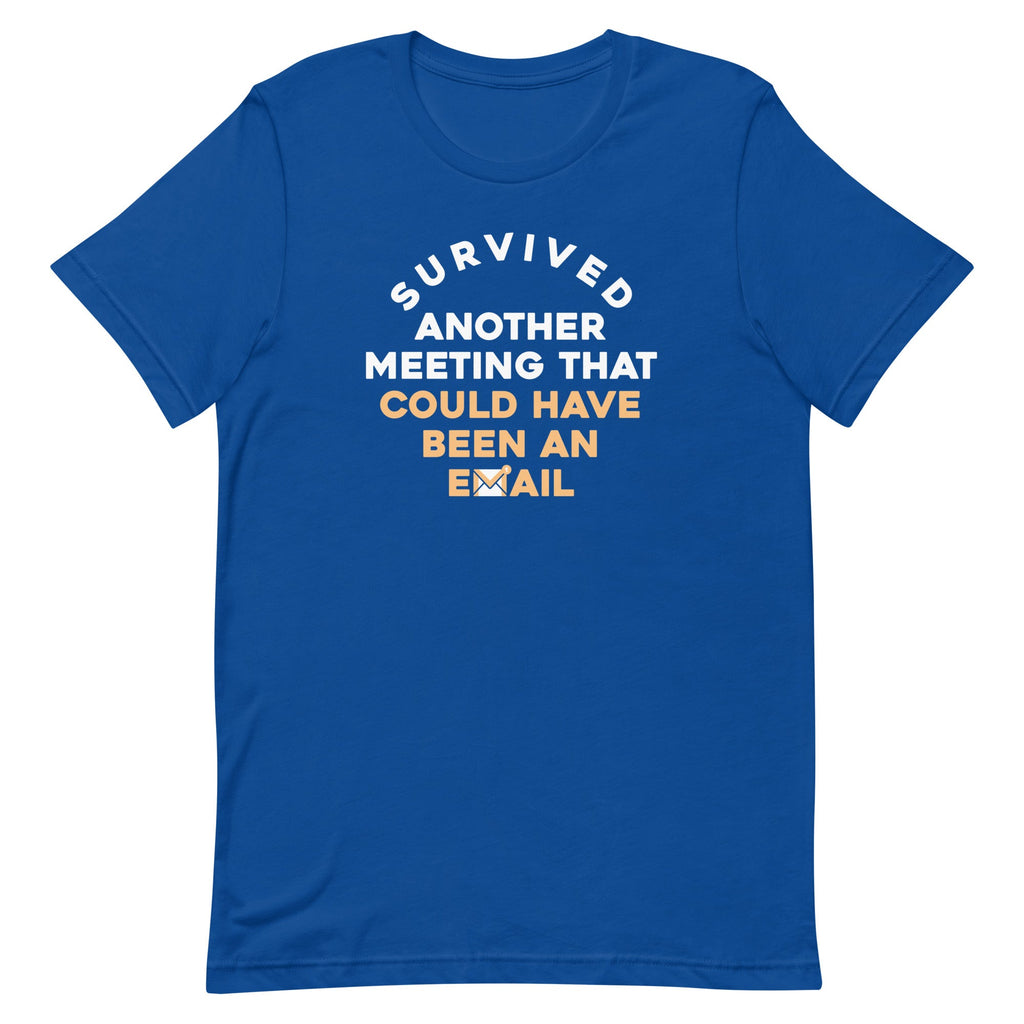 Survived Another Meeting Men's Signature Tee