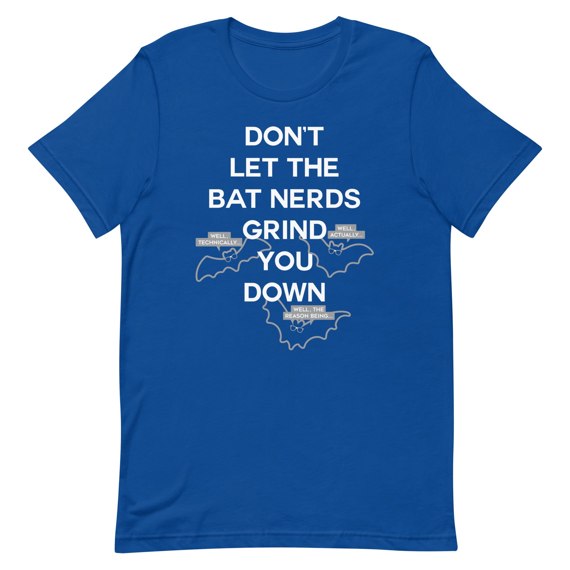 Don't Let The Bat Nerds Grind You Down Men's Signature Tee