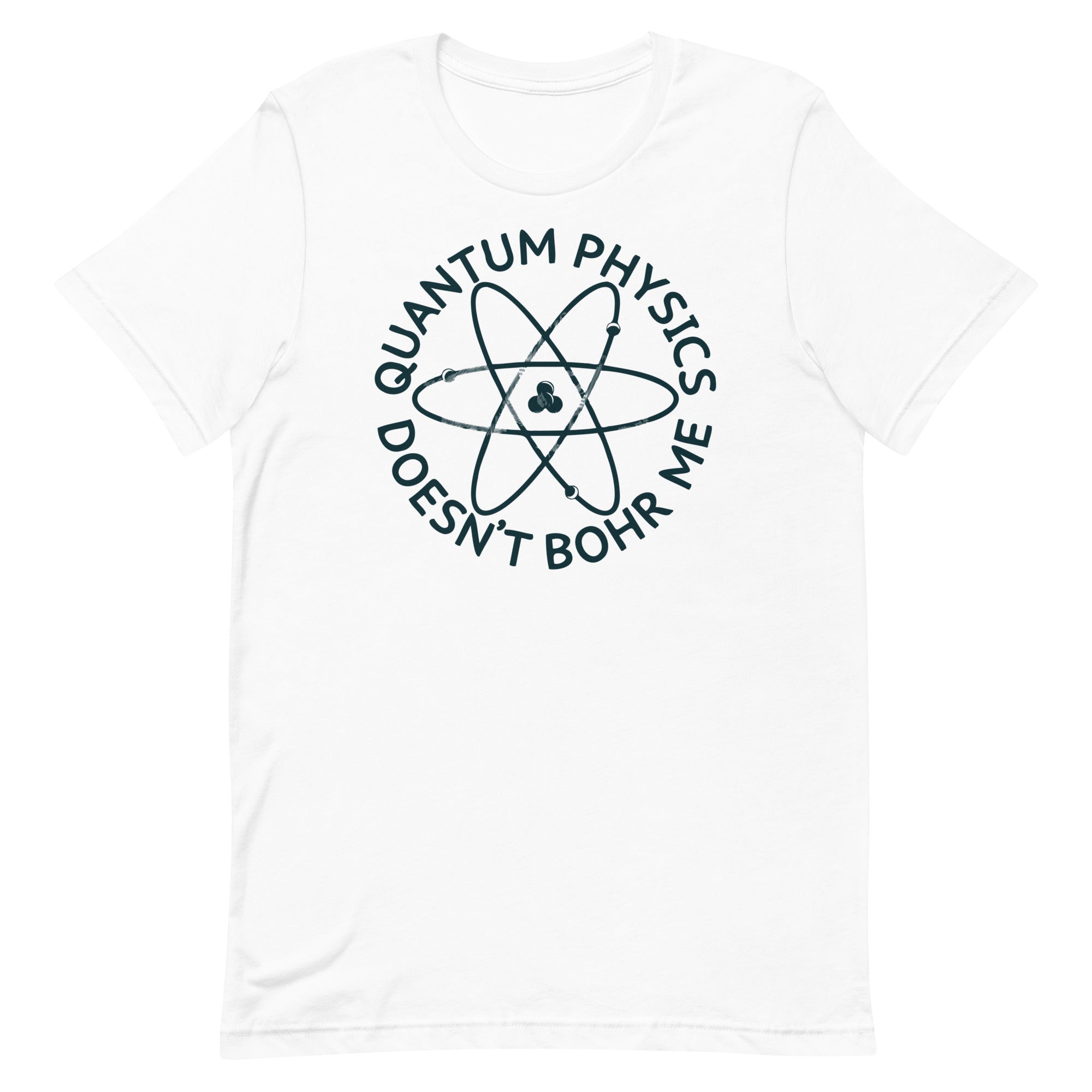 Quantum Physics Doesn't Bohr Me Men's Signature Tee