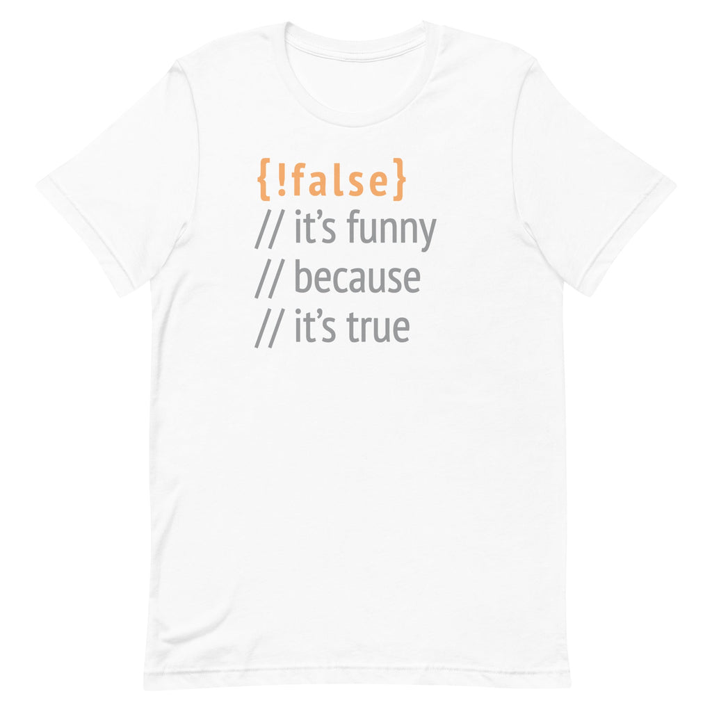 It's Funny Because It's True Men's Signature Tee