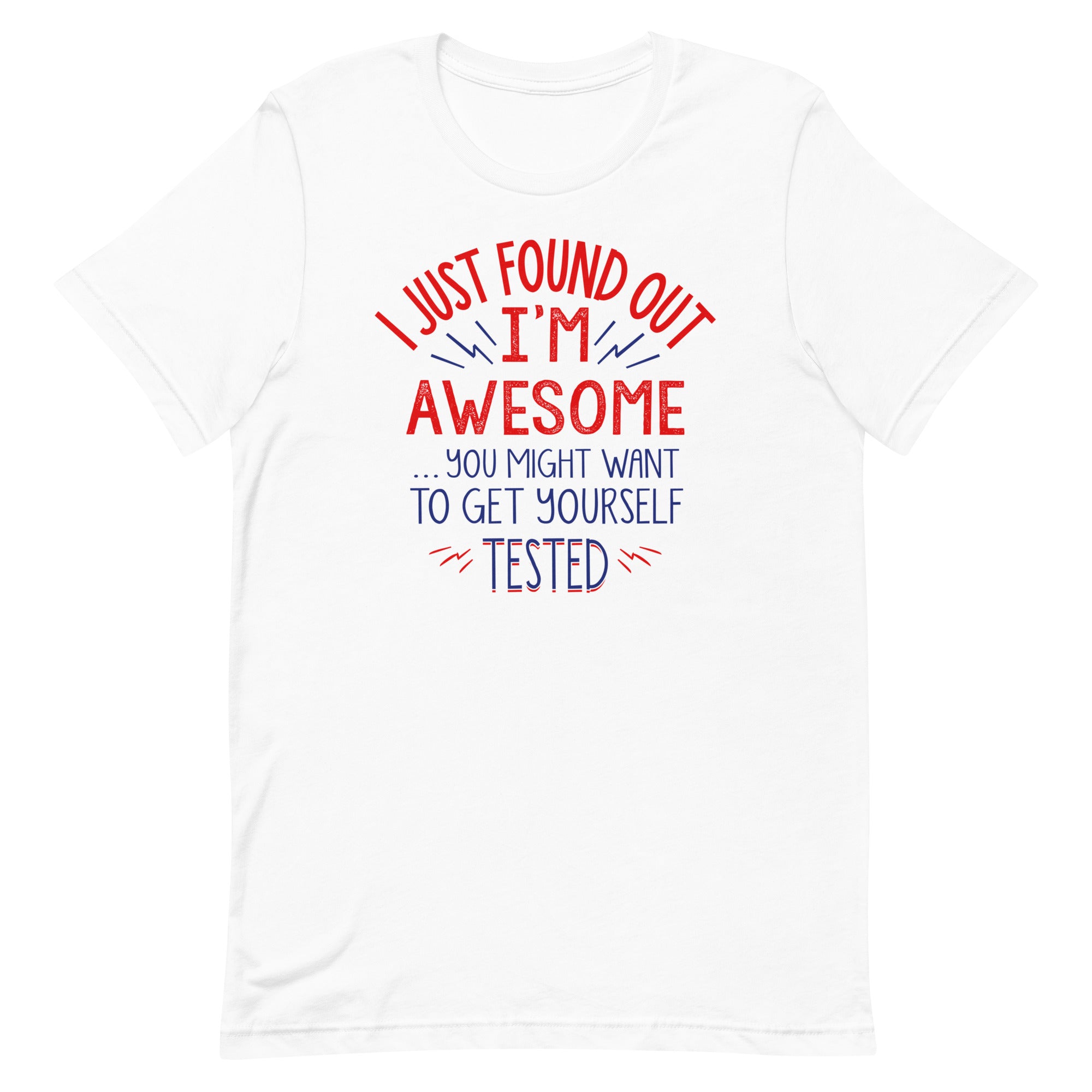 I'm Awesome, Get Yourself Tested Men's Signature Tee