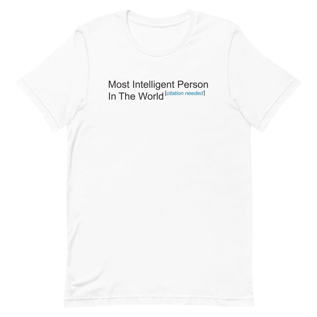 Most Intelligent Person in the World Citation Needed Men's Signature Tee
