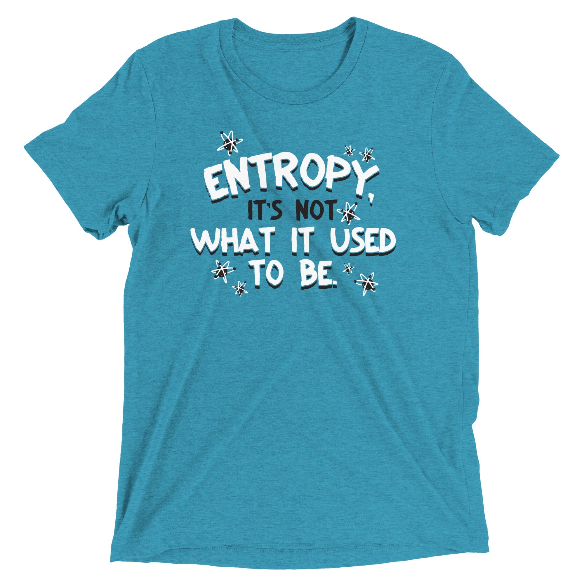 Entropy, It's Not What It Used To Be Men's Tri-Blend Tee