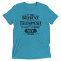 If You Believe In Telekinesis Please Raise My Hand Men's Tri-Blend Tee