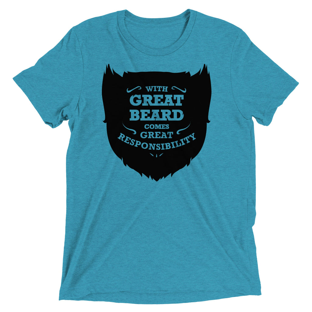 With Great Beard Comes Great Responsibility Men's Tri-Blend Tee