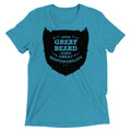 With Great Beard Comes Great Responsibility Men's Tri-Blend Tee