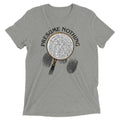 Presume Nothing Men's Tri-Blend Tee