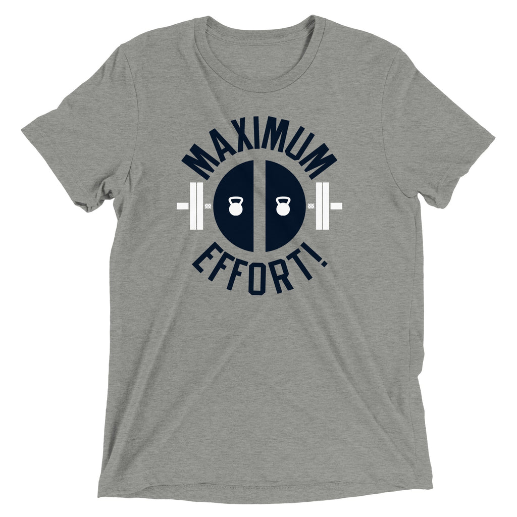 Maximum Effort! Men's Tri-Blend Tee