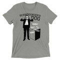 Schrodinger's Dog Men's Tri-Blend Tee