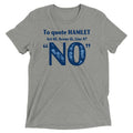To Quote Hamlet Men's Tri-Blend Tee