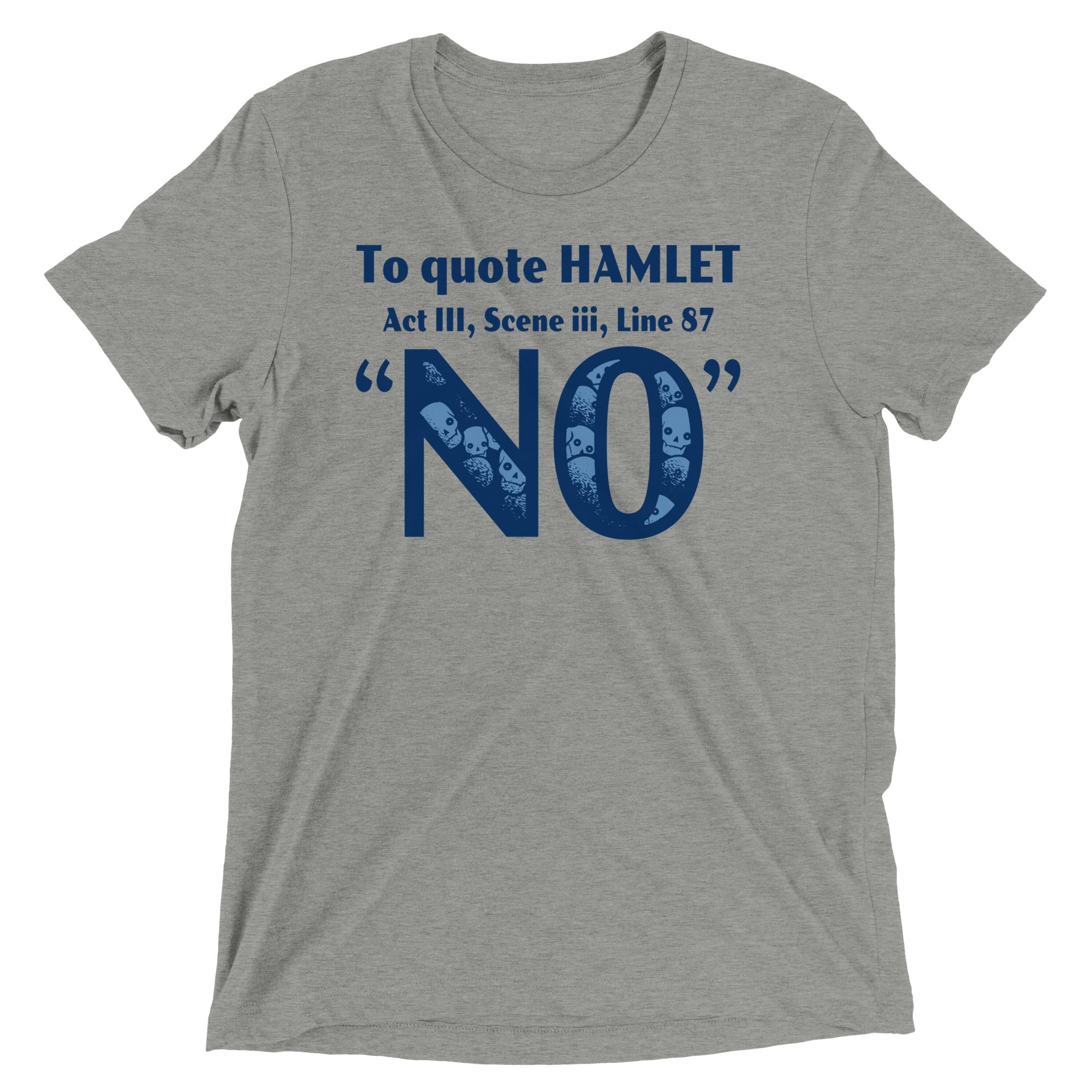 To Quote Hamlet Men's Tri-Blend Tee